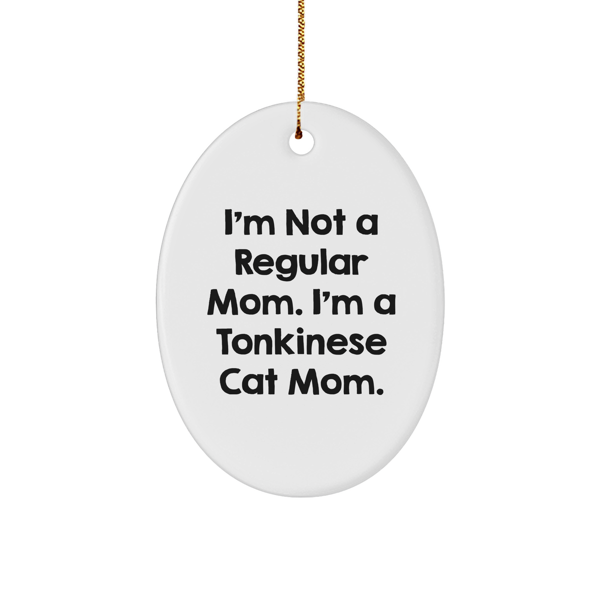 Funny Tonkinese Cat Mom Gifts from Friends for Christmas - Oval Ornament - Image 1