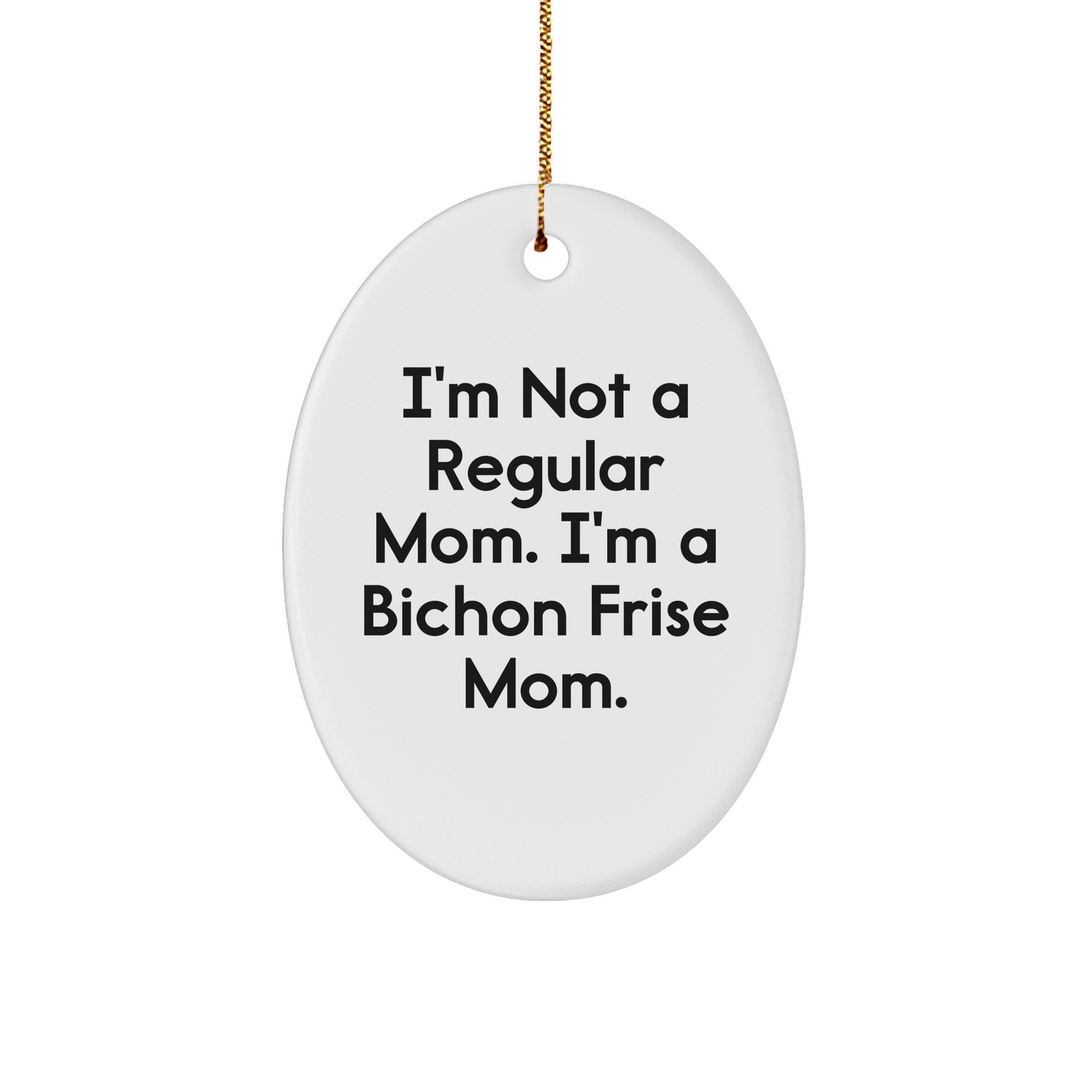 Bichon Frise Mom Christmas Oval Ornament Funny Gift from Mom to Bichon Frise Dog Owners - Image 1
