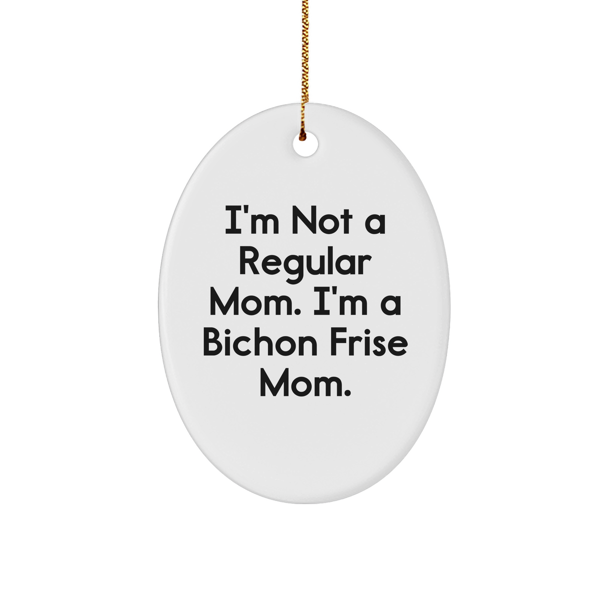 Bichon Frise Mom Christmas Oval Ornament Funny Gift from Mom to Bichon Frise Dog Owners - Image 1