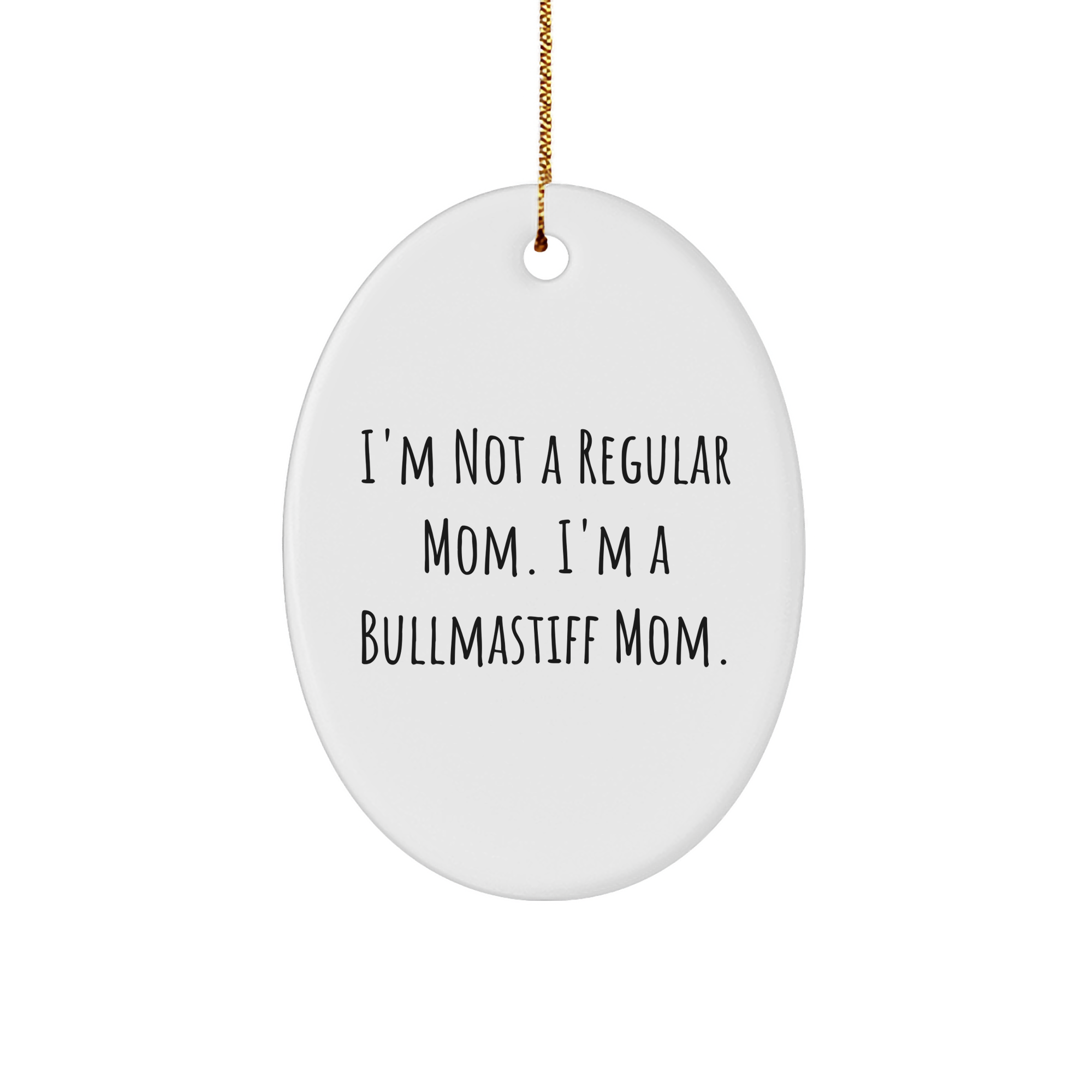 Funny Bullmastiff Dog Mom Gifts for Her, Oval Ornament from Friends, Unique Christmas Memorable Presents for Her - Image 1