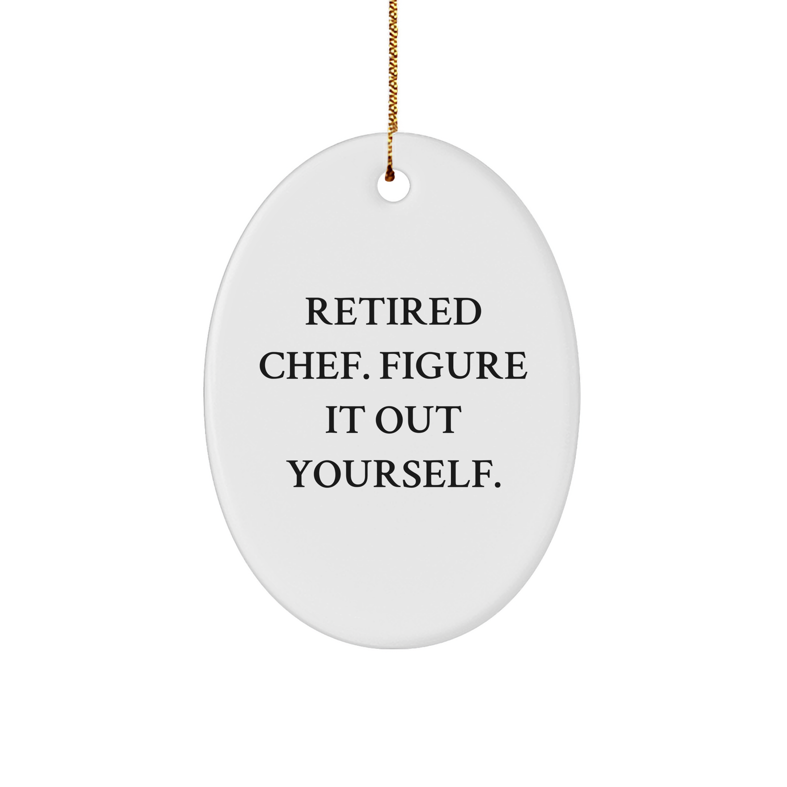 Chef Wisdom Gifts from Men to Chef Friends for Christmas Oval Ornament - Image 1