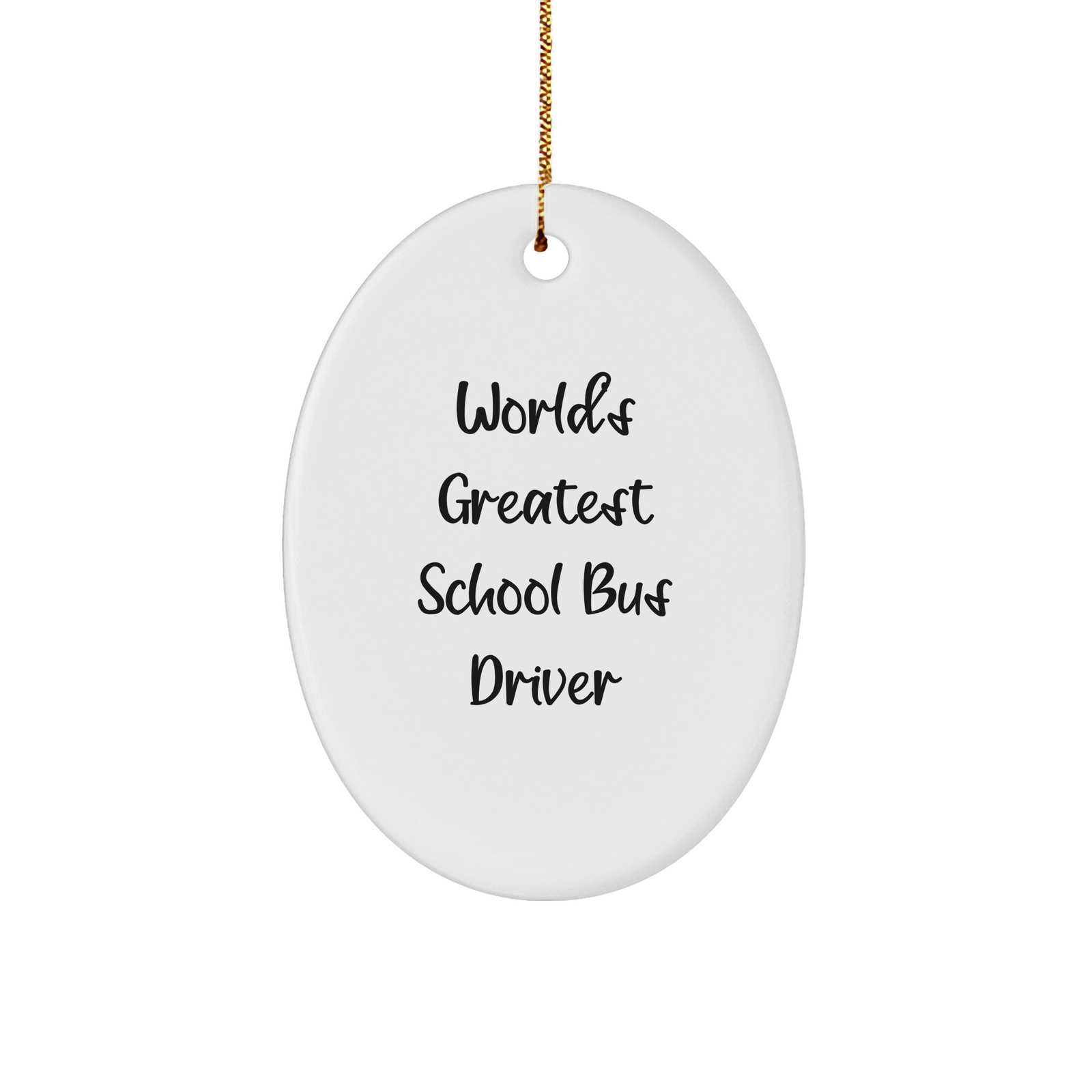 Funny Gifts from Men for School Bus Driver, World's Greatest Oval Ornament, Christmas Unique Gifts for School Bus Driver - Image 1