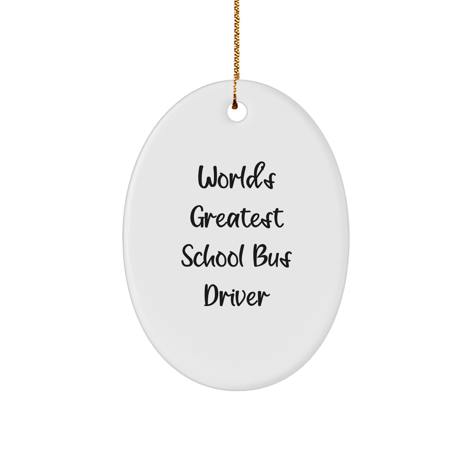 Funny Gifts from Men for School Bus Driver, World's Greatest Oval Ornament, Christmas Unique Gifts for School Bus Driver - Image 1