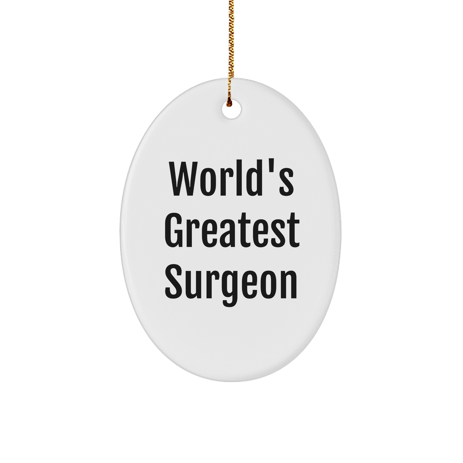 Funny Surgeon Gifts World's Greatest Surgeon Oval Ornament for Christmas, Gifts from Family to Surgeon - Image 1