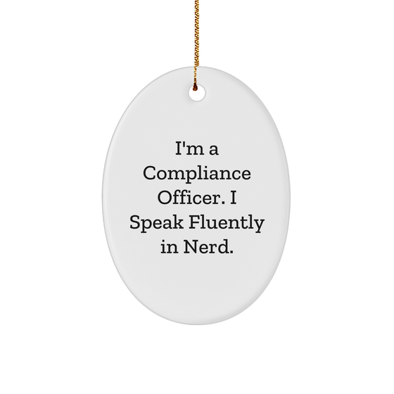 Compliance Officer Gifts - 'I'm A Compliance Officer. I Speak Fluently In genius.' Oval Ornament, Funny Christmas Unique Gift for Compliance Officer, Gifts from Friends to Coworkers - Image 1