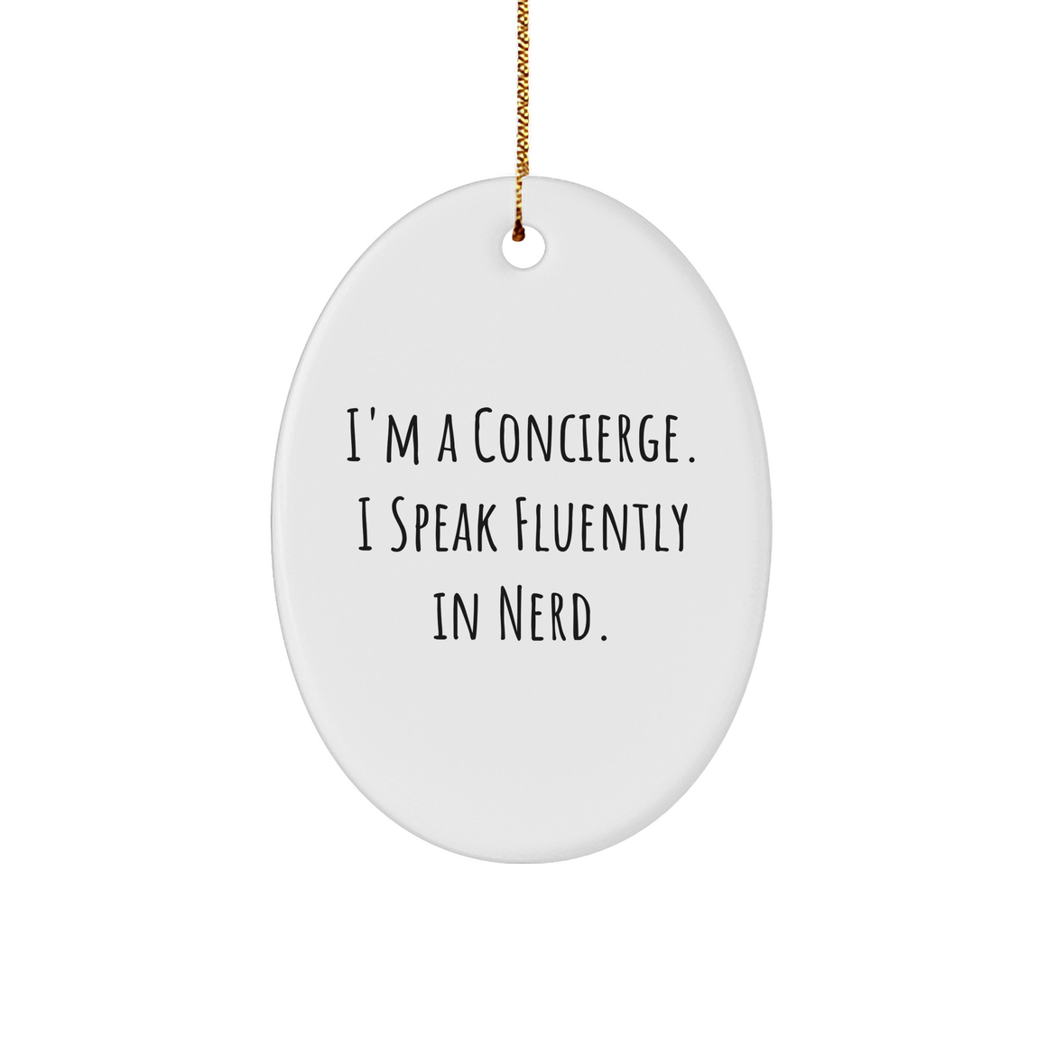 Fun Concierge Gifts, Oval Ornament with Funny Quote, Gifts from Friends, Gifts for Concierge, Christmas Unique Gifts, Durable MDF, Sublimation Printing - Image 1