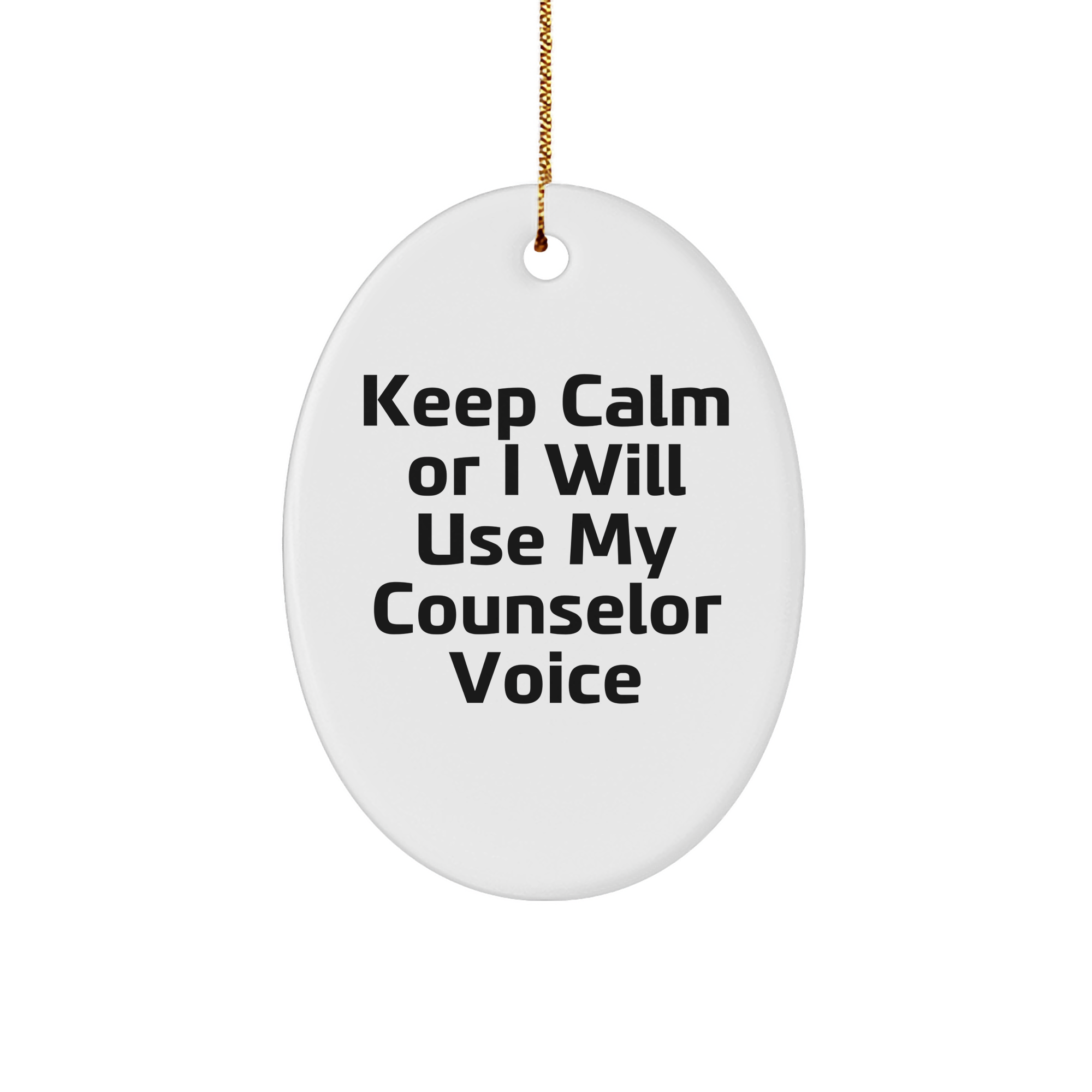 Funny Counselor Gifts from Friends for Counselor, Keep Calm Or I Will Use My Counselor Voice Oval Ornament, Christmas Unique Gifts - Image 1