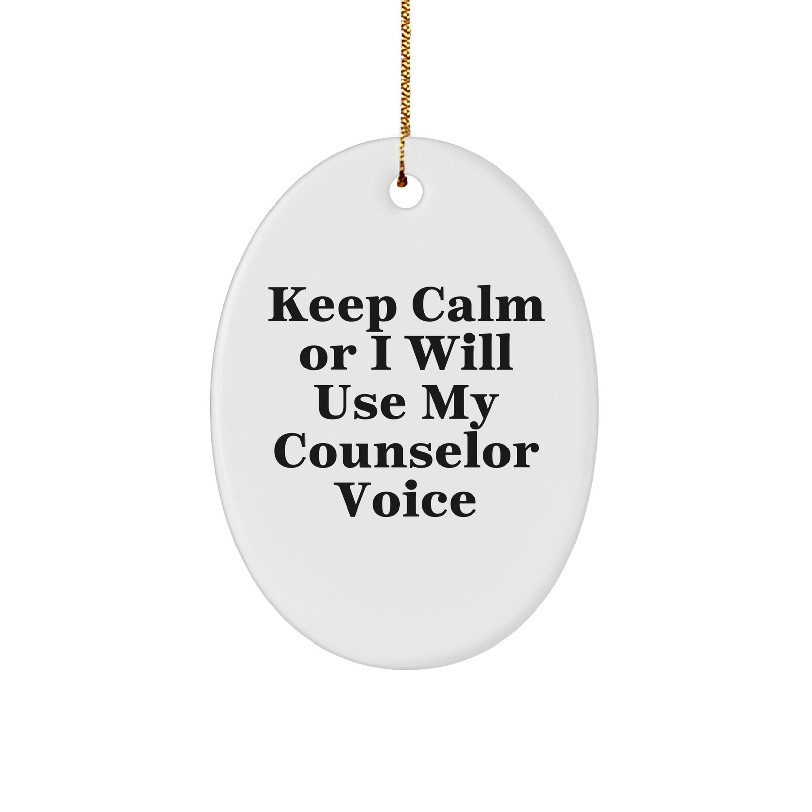 Funny Counselor Gift for Christmas - Keep Calm Or I Will Use My Counselor Voice Oval Ornament, Gifts from Friends to Coworkers - Image 1