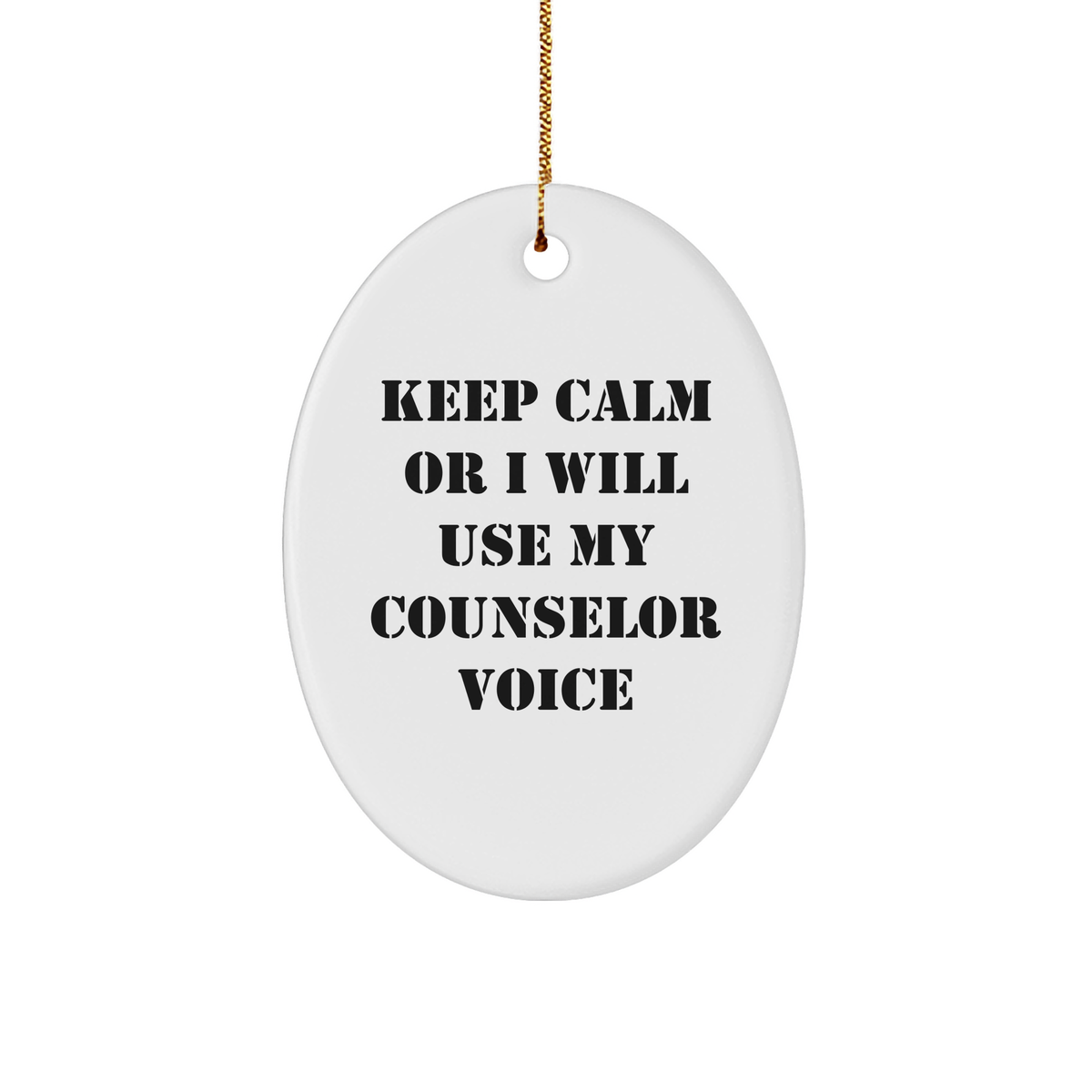 Funny Counselor Gifts from Friends for Christmas - Oval Ornament with &#39;Keep Calm Or I Will Use My Counselor Voice&#39; - White, Oval Shaped, 3.25 - Image 1