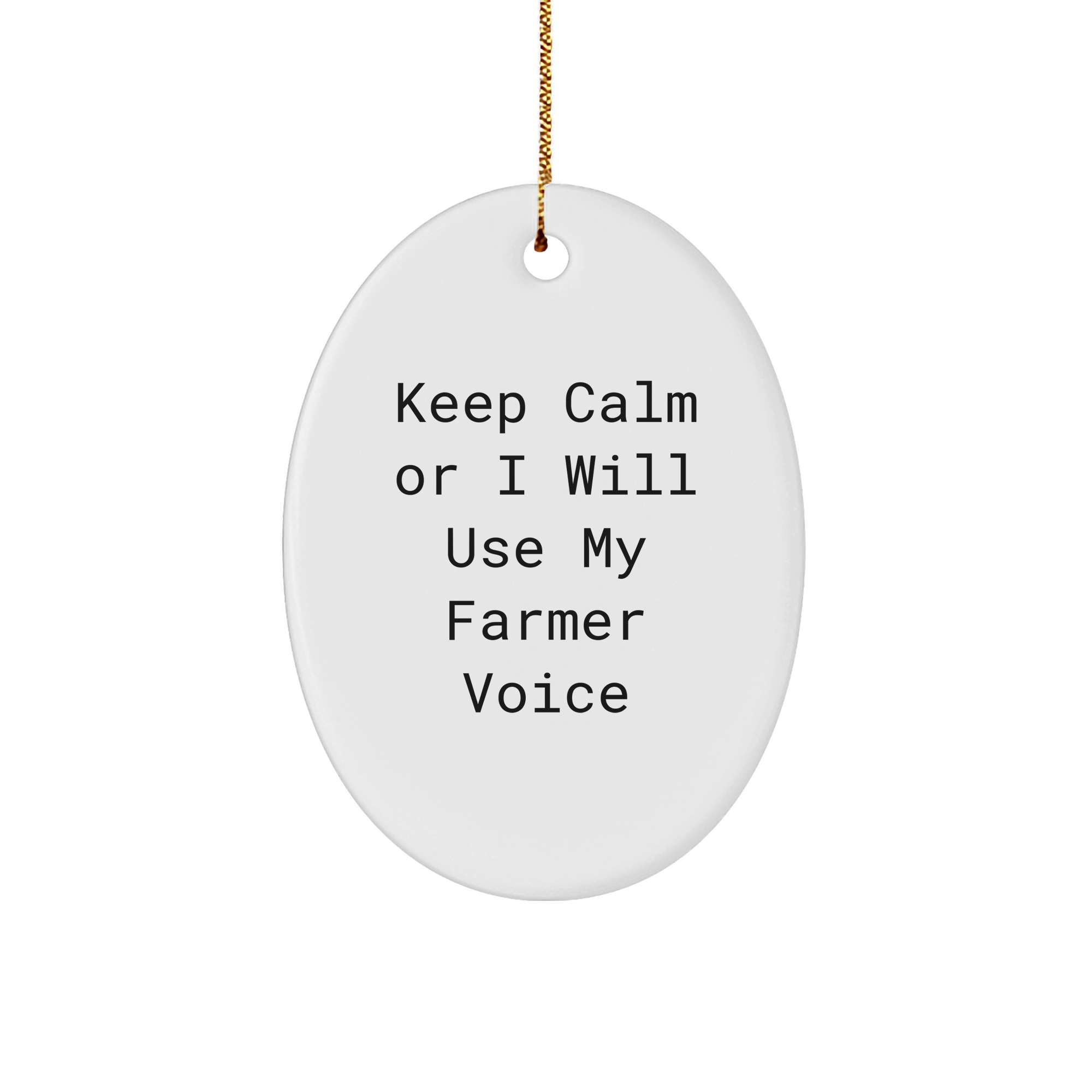Farmer Gifts from Friends - Oval Ornament with Funny Quote - Christmas Unique Gifts for Farmers - Image 1