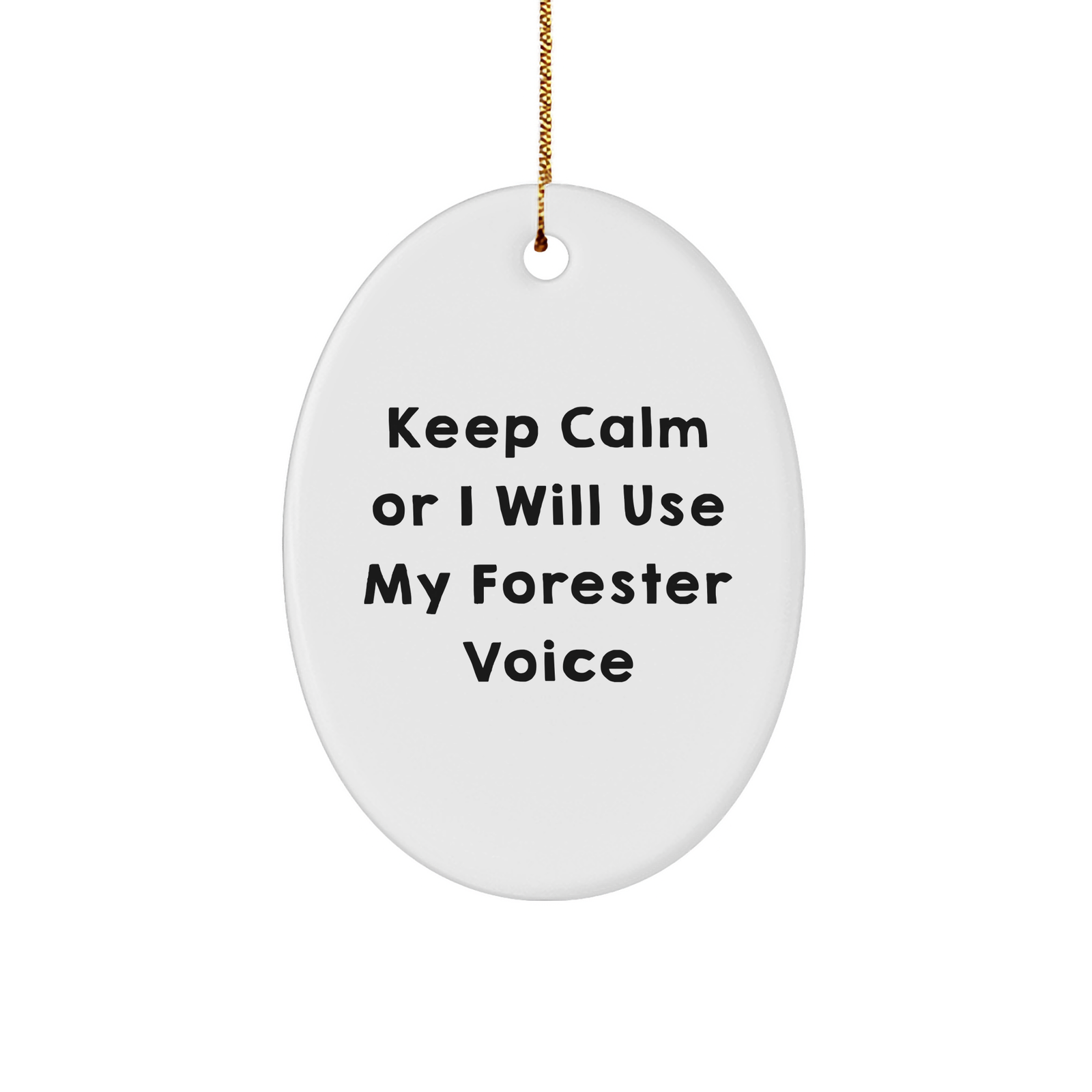 Keep Calm Forester Gifts, Oval Ornament, Funny Quote for Men, Unique Christmas Unique Gifts from Friends, Forester Decorations for Home - Image 1