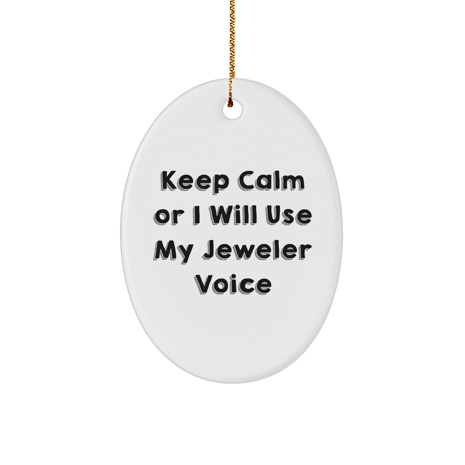 Funny Jeweler Gifts from Friends and Family - Keep Calm Oval Ornament for Women, Men, Jeweler Enthusiasts, and Coworkers - Christmas Unique Presents - Image 1