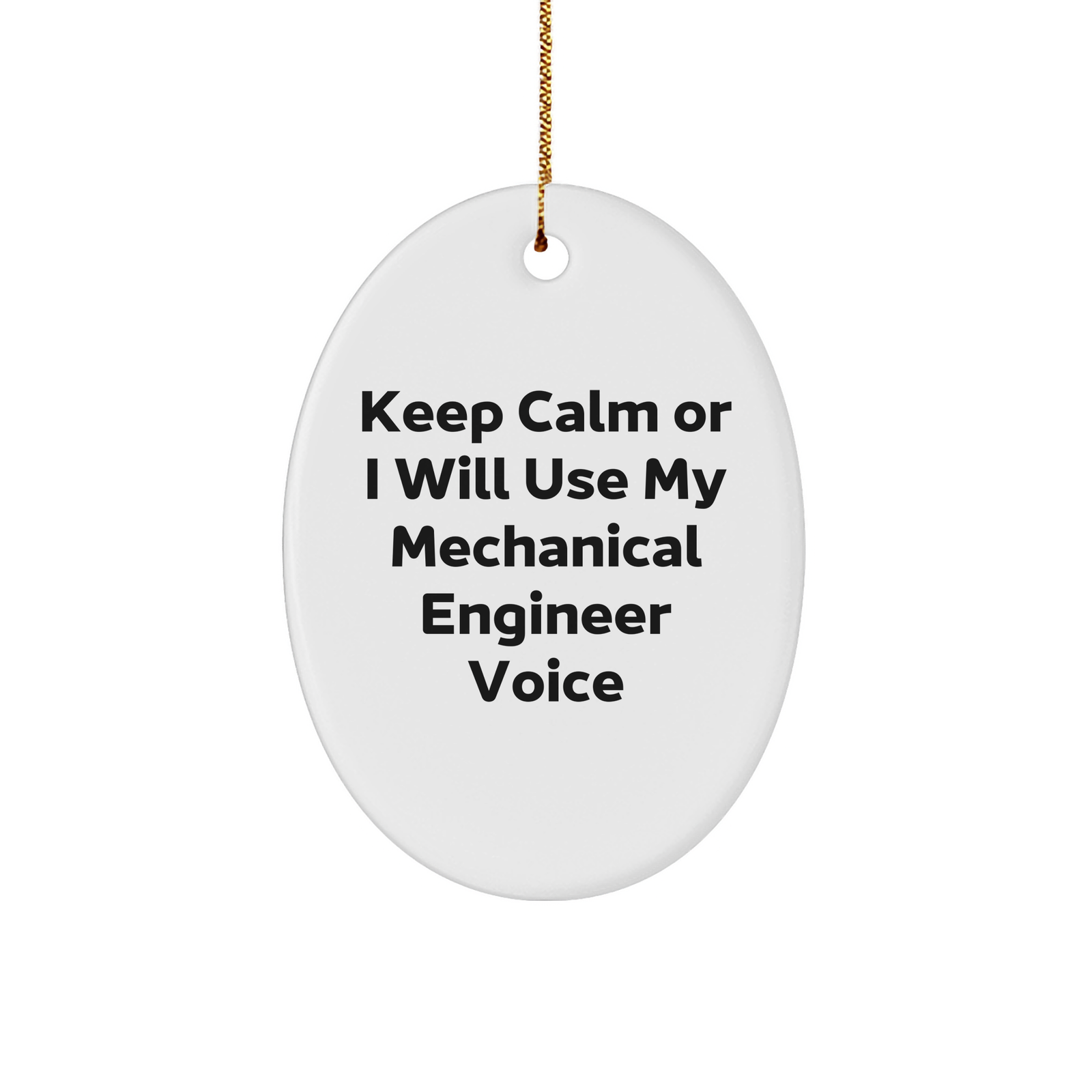 Funny Mechanical Engineer Gifts from Friends - Keep Calm Oval Ornament for Christmas - Image 1
