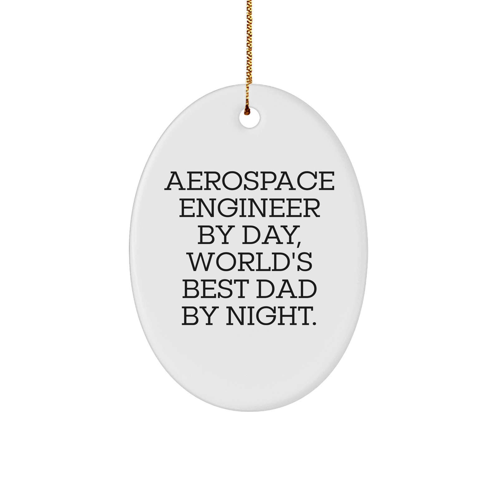 Aerospace Engineer Oval Ornament Gift for Christmas - Funny Quote - Image 1