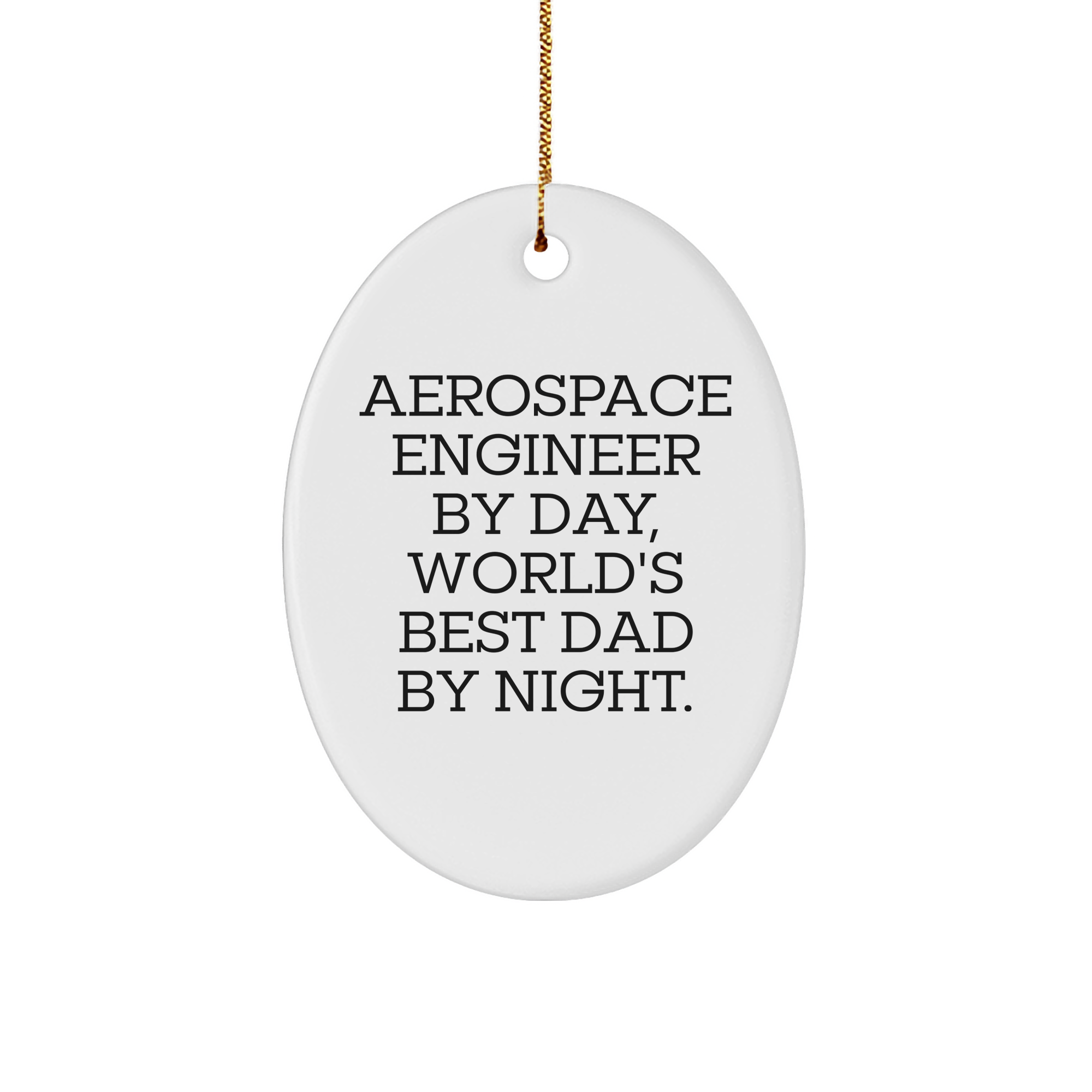 Aerospace Engineer Oval Ornament Gift for Christmas - Funny Quote - Image 1