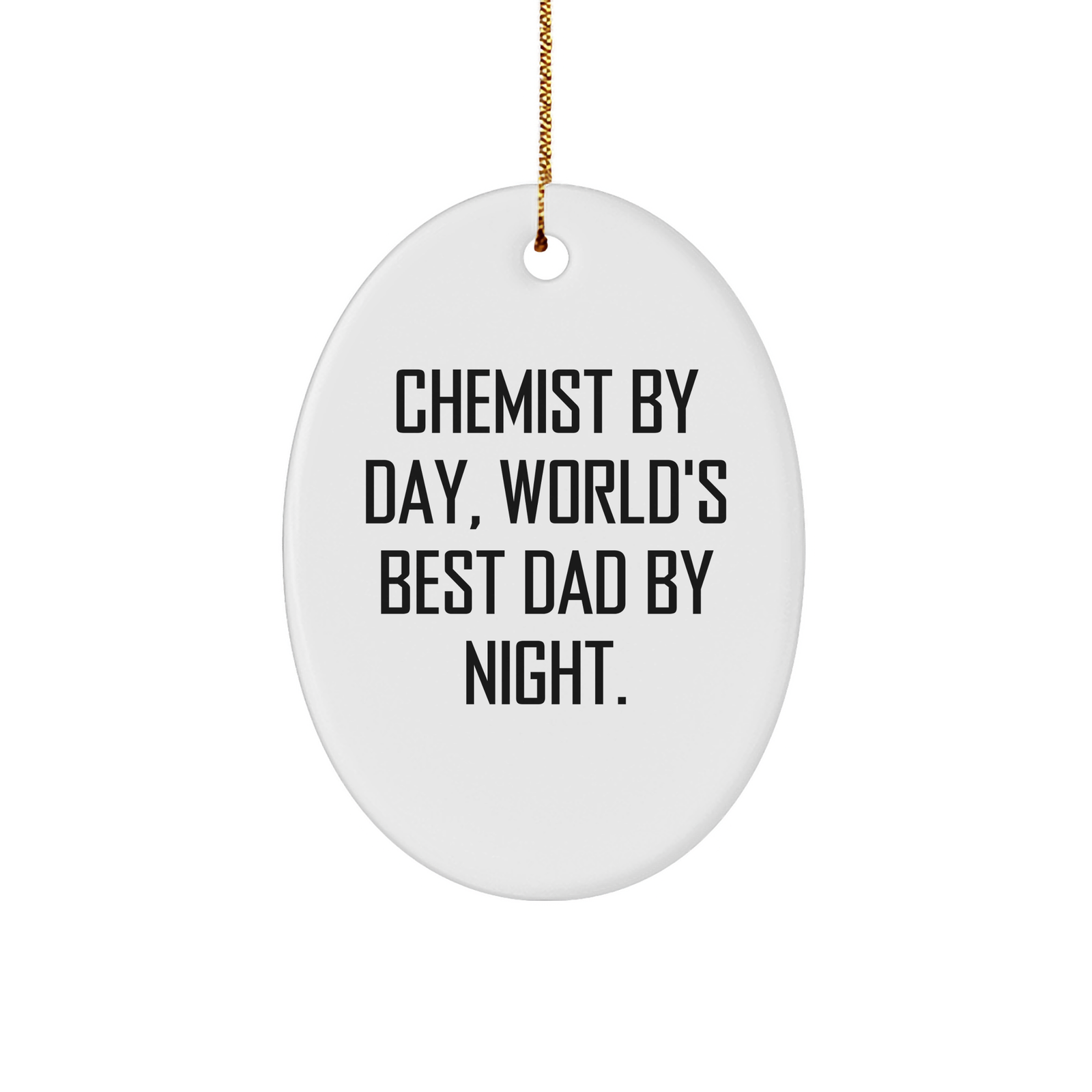 Chemist Gifts for Men by Day, Beautiful Oval Ornament Christmas Memorable Present - Image 1