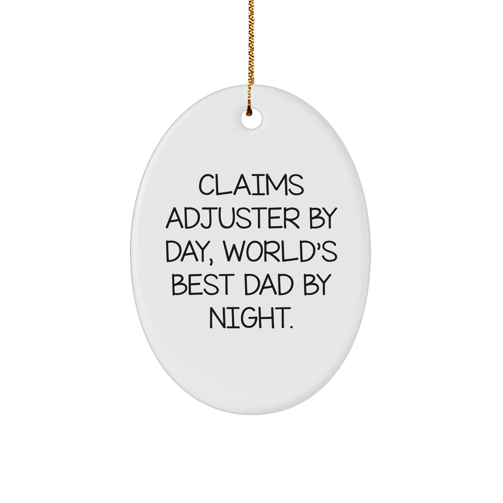 Claims Adjuster By Day, Christmas Joy By Night Oval Ornament, Funny Quote Gift from Family to Friend, Husband, or Wife - Image 1