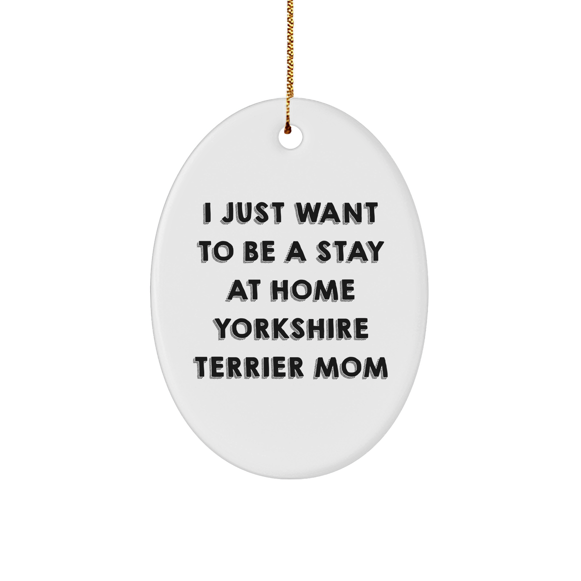 Funny Yorkshire Terrier Dog Gifts from Mom to You - Oval Ornament for Christmas - Image 1