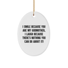 Godmother Gifts from Family - Funny Oval Ornament for Christmas, I Smile Because You Are My Godmother, I Laugh Because There's Nothing You Can Do About It!, Gifts for Her - Image 1