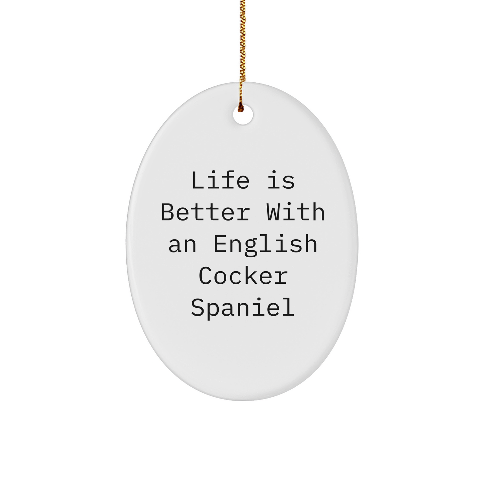 Life With An English Cocker Spaniel Dog - Funny English Cocker Spaniel Christmas Unique Gifts - Oval Ornament Gifts for English Cocker Spaniel Dog Lovers from Husband Wife - Image 1