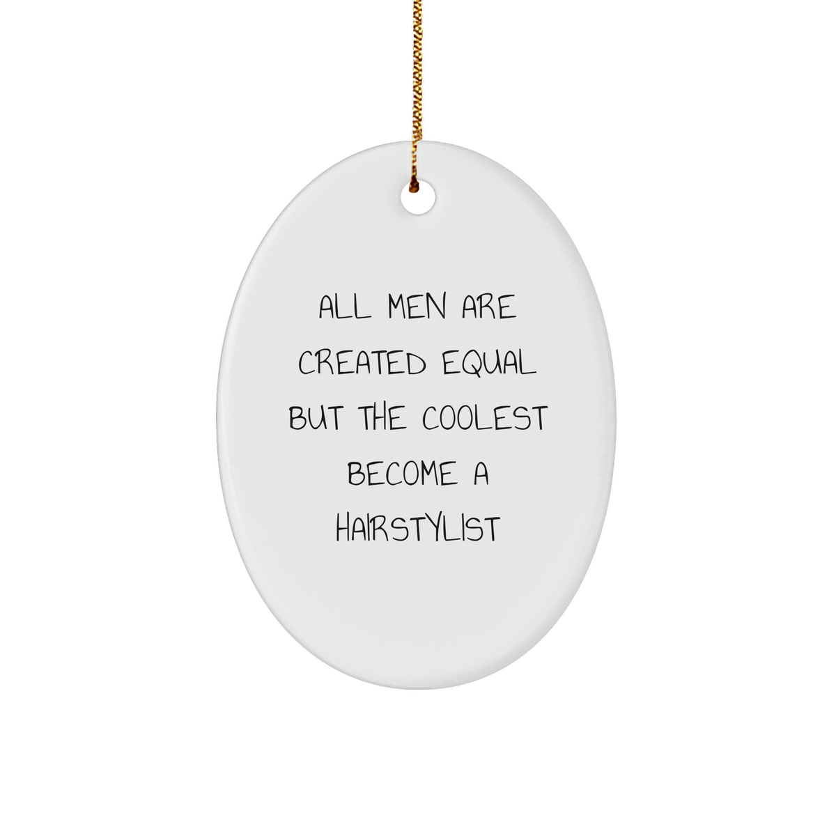 Funny Hairstylist Gifts from Men, Oval Ornament for Hairstylist, Christmas Unique Gifts for Friends, Family and Coworkers - Image 1