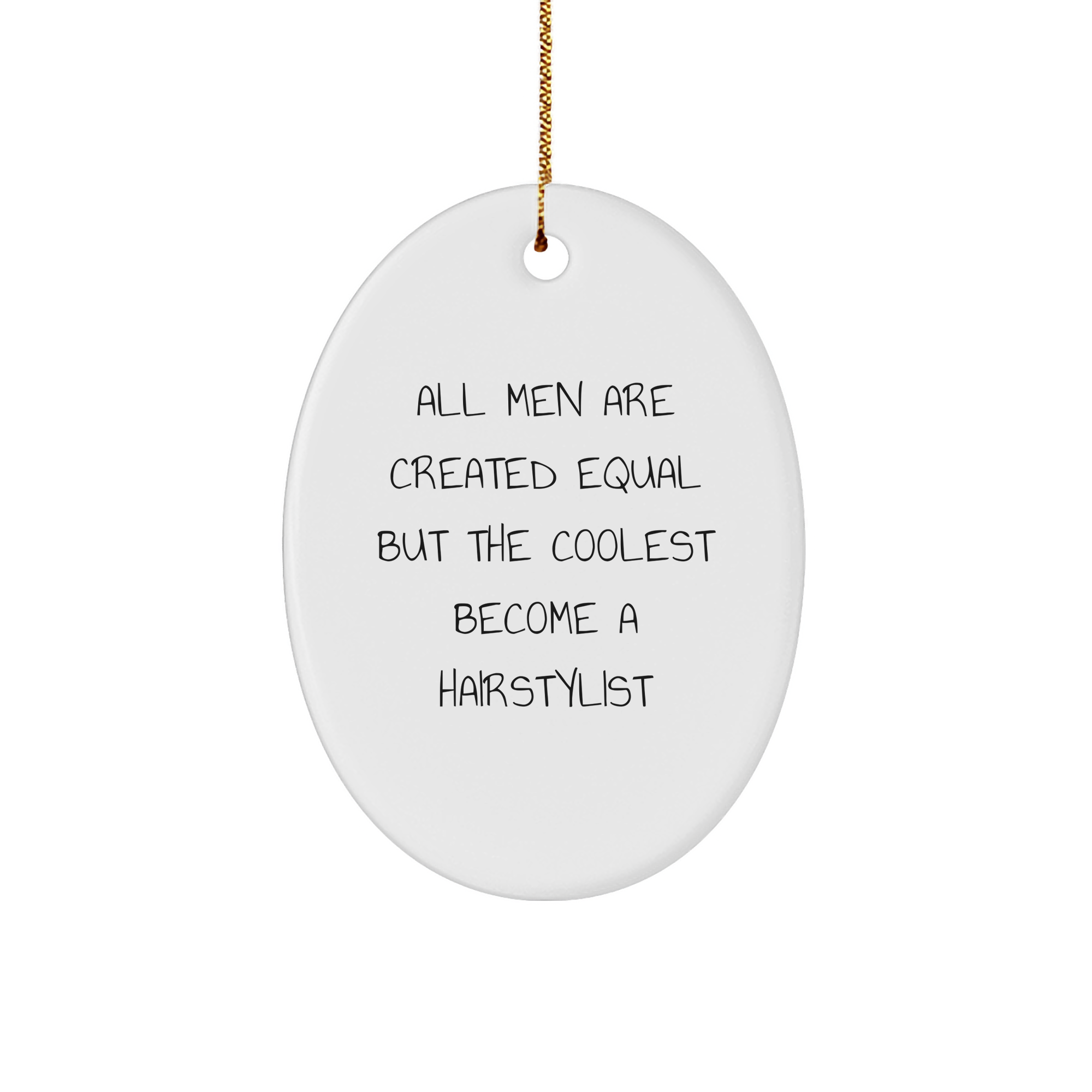 Funny Hairstylist Gifts from Men, Oval Ornament for Hairstylist, Christmas Unique Gifts for Friends, Family and Coworkers - Image 1