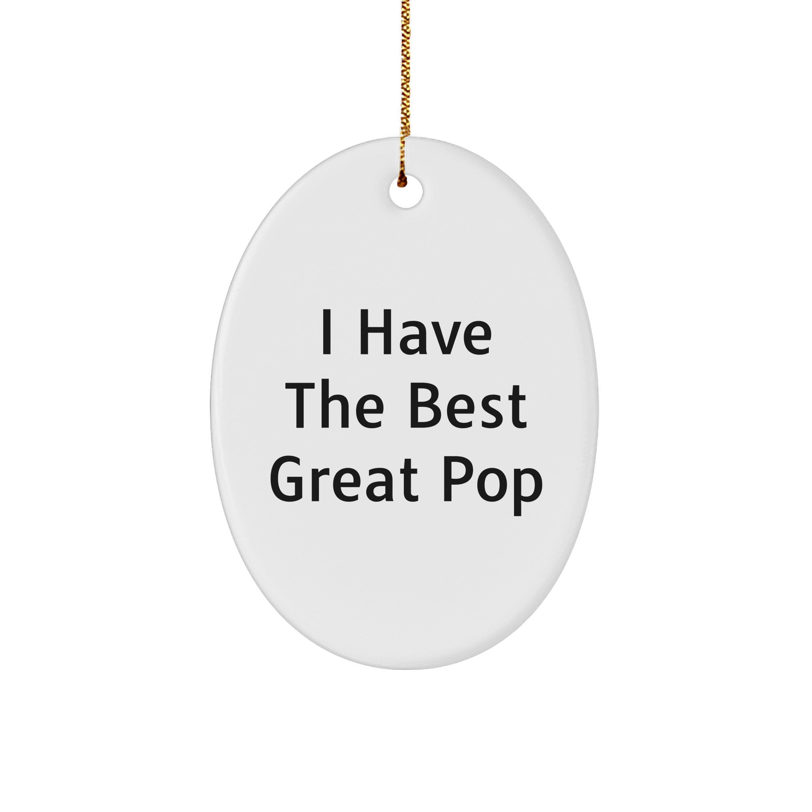 Funny Pop Gifts from Friends to Family - 'I Have The Best Great Pop' Oval Ornament for Christmas - Image 1