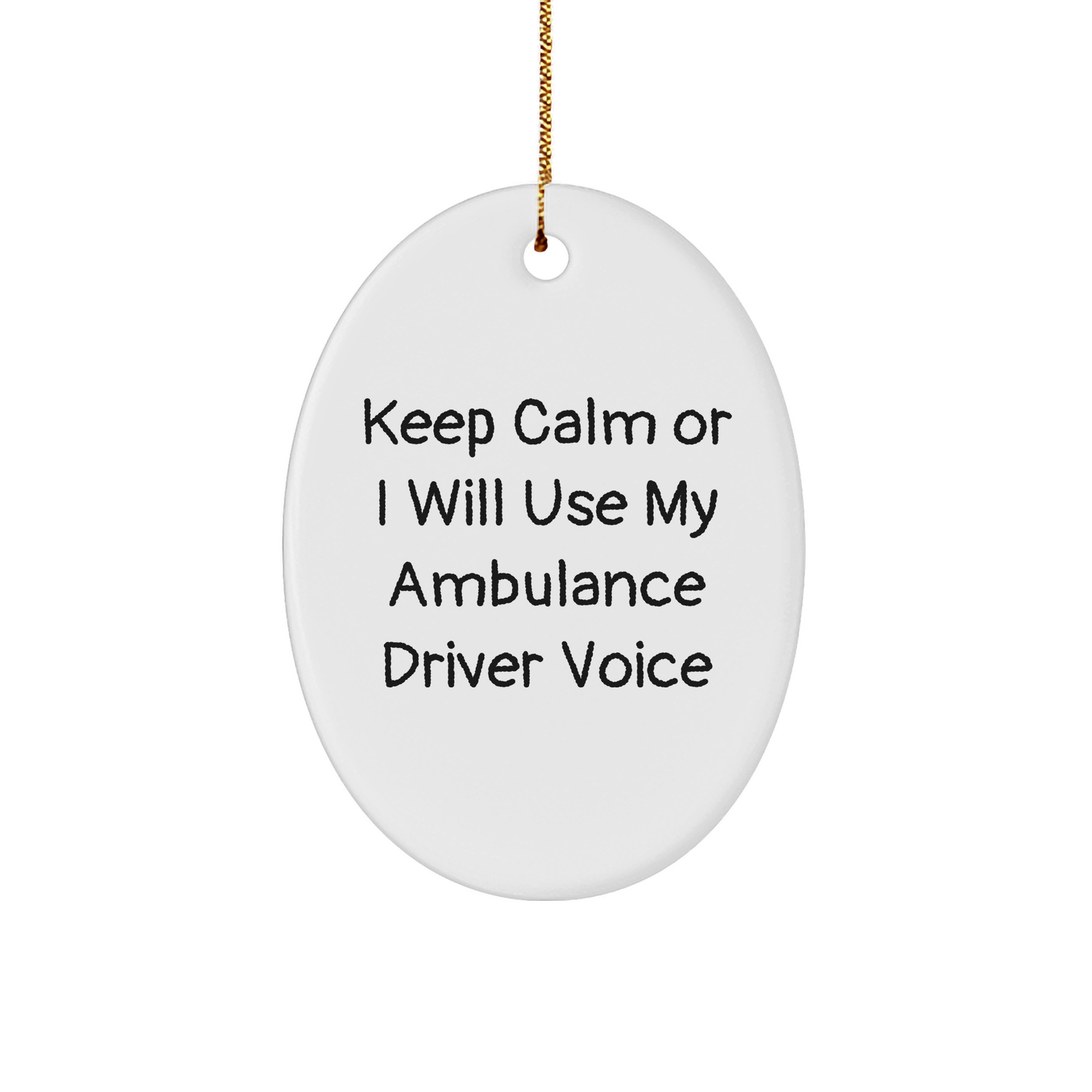 Funny Ambulance Driver Gifts: Keep Calm Gifts for Ambulance Driver Lovers - Oval Ornament for Christmas Unique Gifts from Friends to Ambulance Driver Friends - Image 1