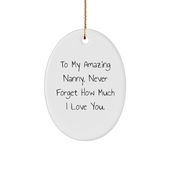 Amazing Nanny Inspiration Gifts from Family to Nanny, Oval Ornament for Christmas, To My Amazing Nanny Quote, Nanny Love and Appreciation - Image 1