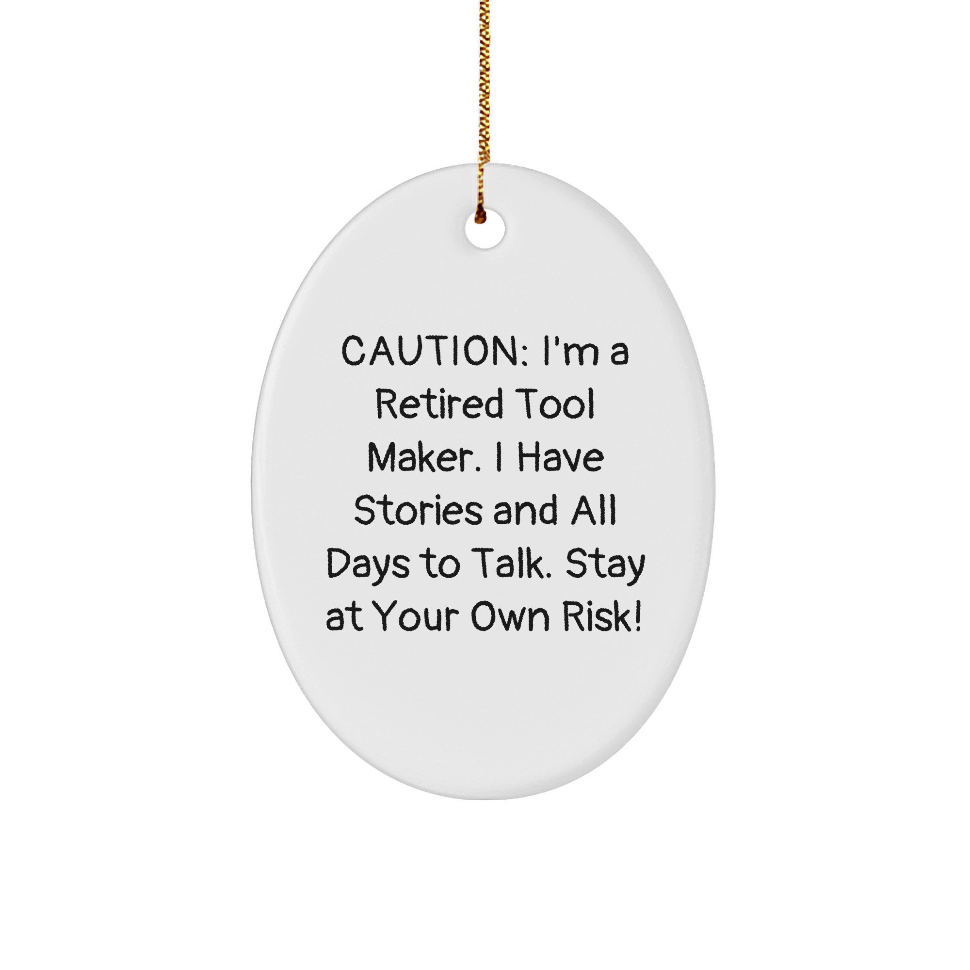 Funny Retired Tool Maker's Warning: Caution Gifts for Tool Enthusiasts, Unique Christmas Unique Gifts from Dad to Son, Father's Day Unique Gifts for Him - Image 1