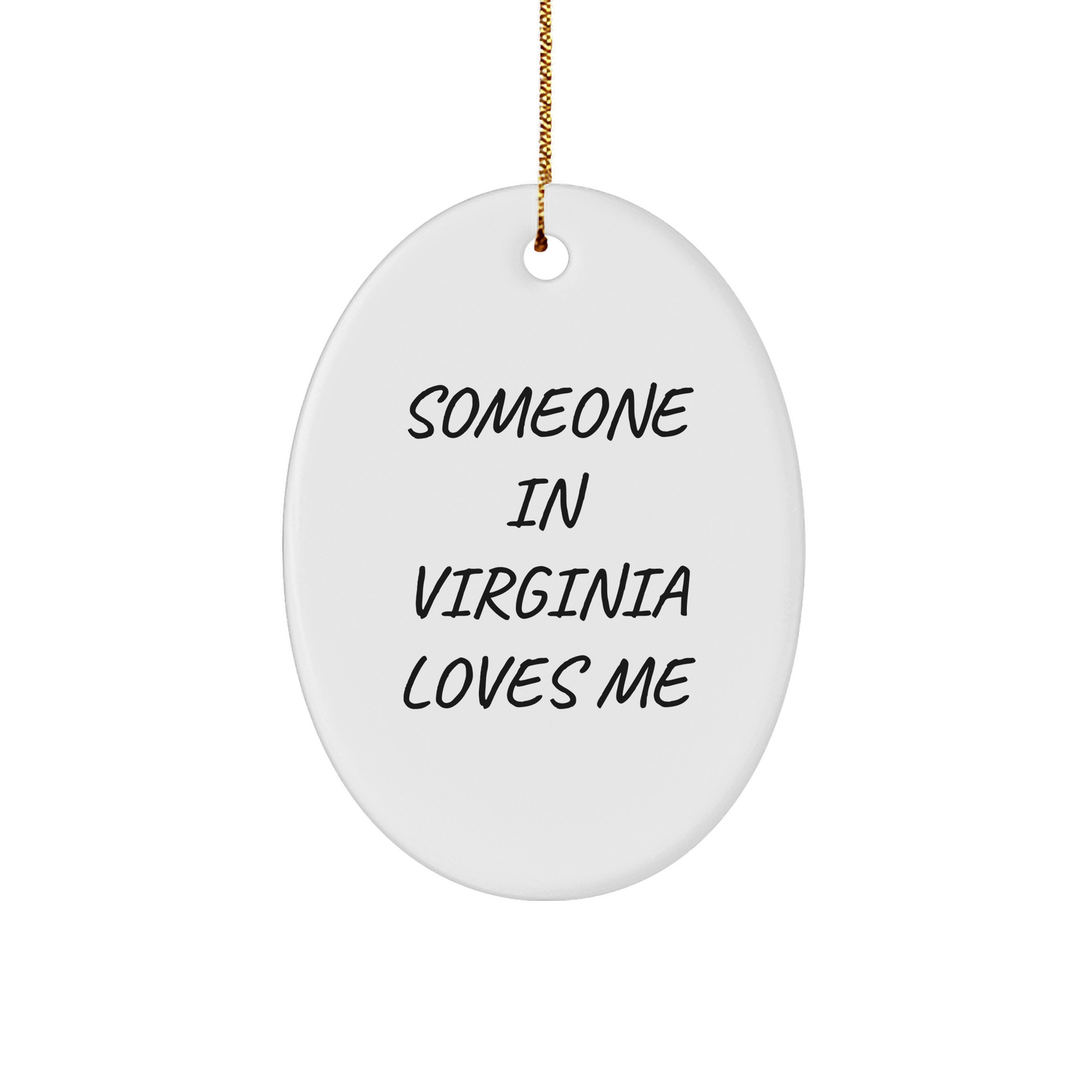 Virginia Oval Ornament, Someone in Virginia Loves Me, Christmas Unique Gift, Funny Quote, Oval Ornament for Virginia Lover, Gifts from Virginia, Gifts for Virginia - Image 1