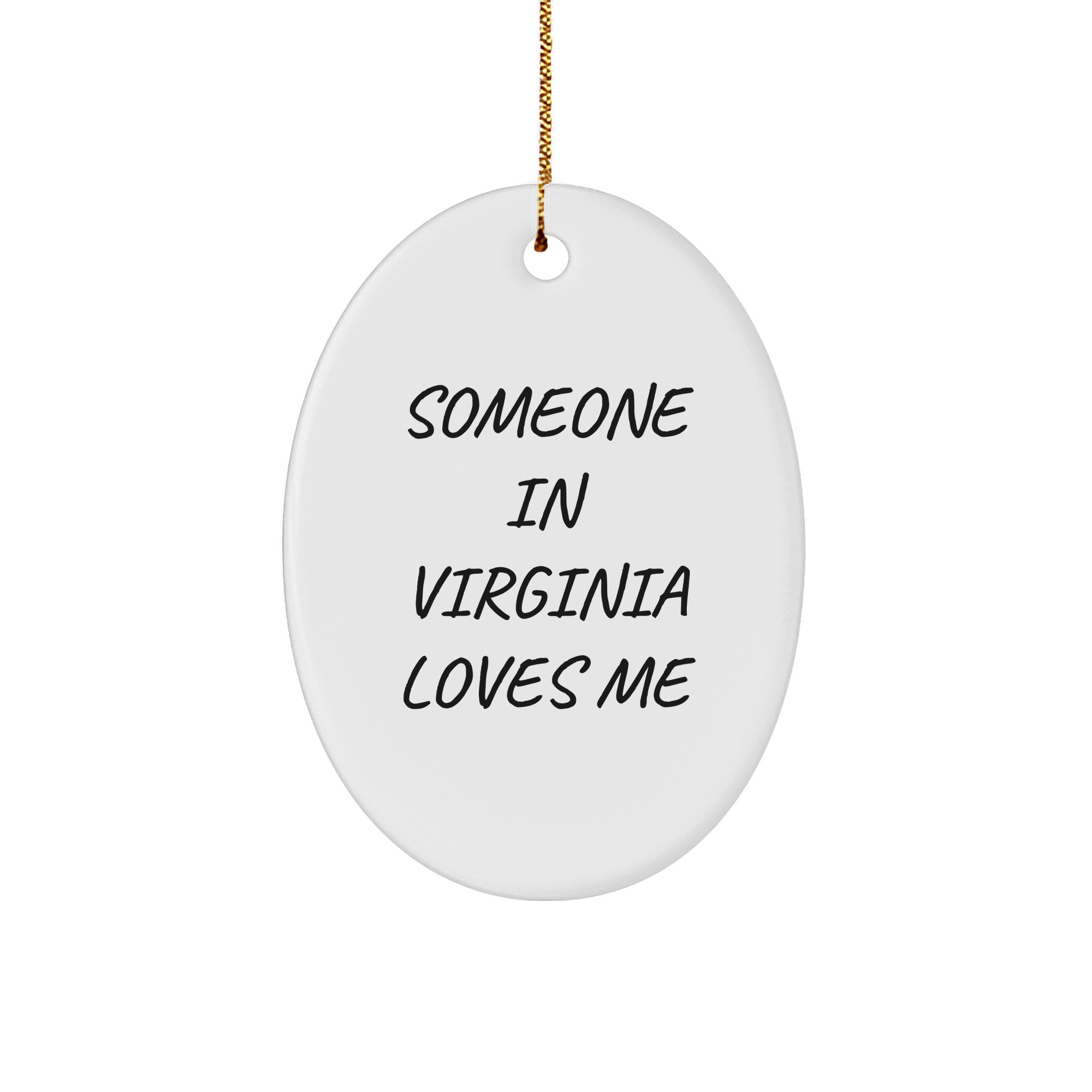 Virginia Oval Ornament, Someone in Virginia Loves Me, Christmas Unique Gift, Funny Quote, Oval Ornament for Virginia Lover, Gifts from Virginia, Gifts for Virginia - Image 1