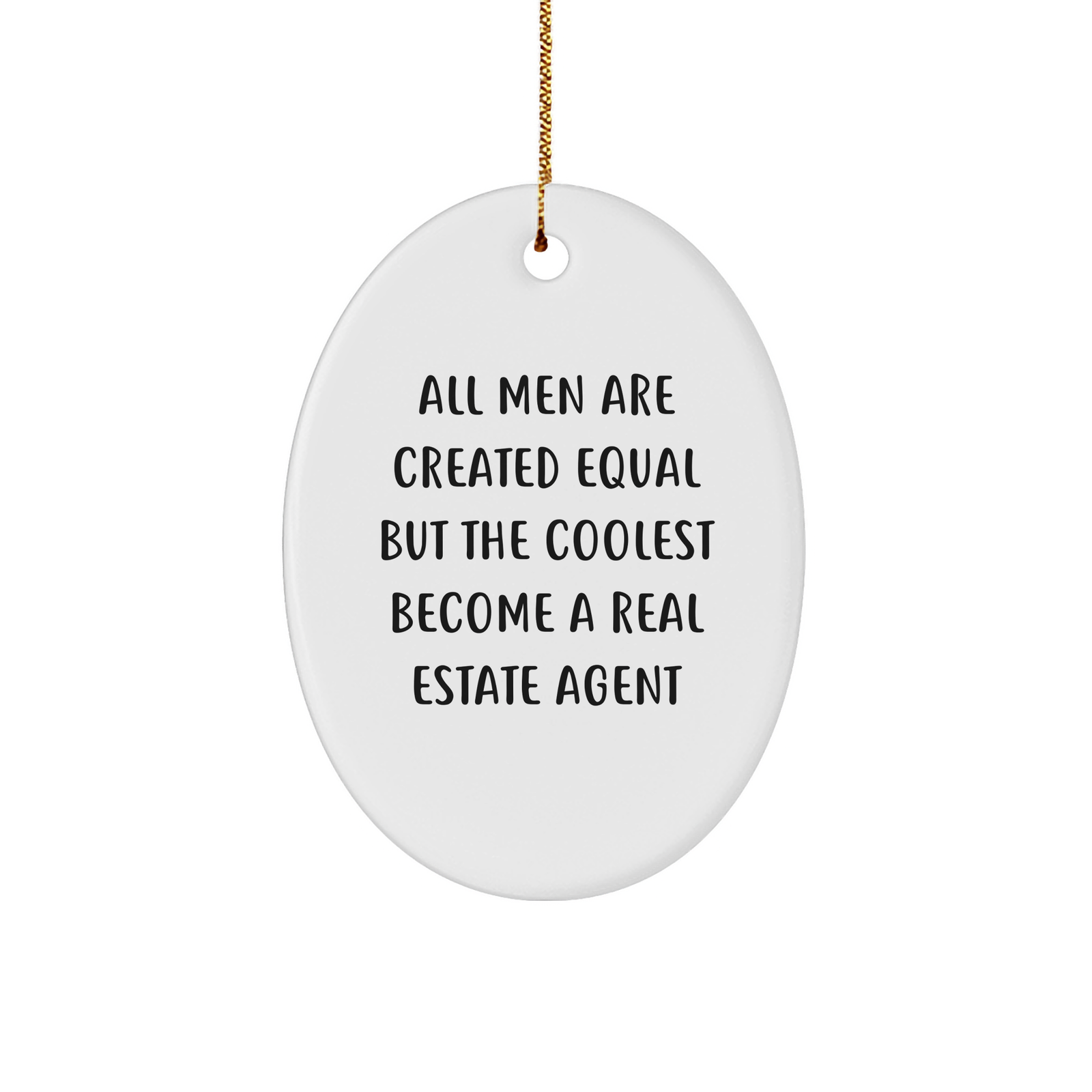 Funny Real Estate Agent Gifts from Men to Real Estate Agent Friends on Christmas Unique Gifts Oval Ornament - Image 1