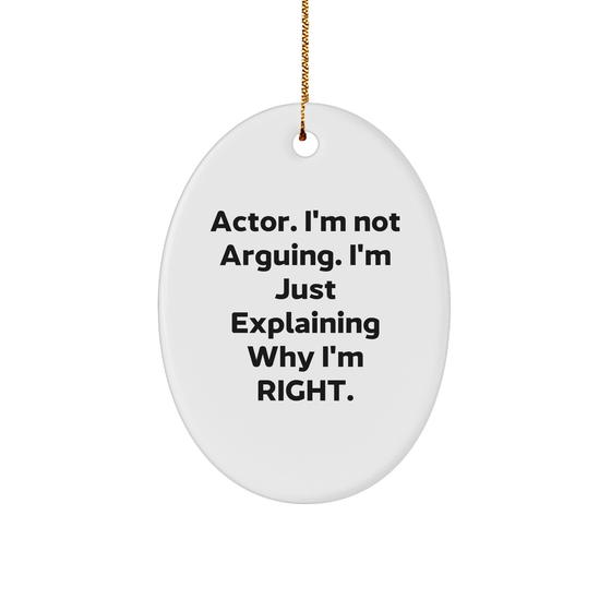 Funny Actor Quote Oval Ornament Gifts for Men from Friends, Perfect Christmas Memorable Presents - Image 1