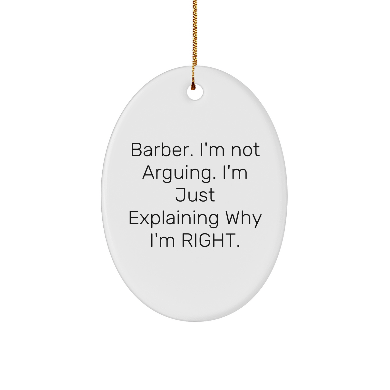 Funny Barber Quotes Oval Ornament Gifts from Men for Christmas, Inspirational Barber Oval Ornament, Unique Gifts for Barber, Thoughtful Christmas Unique Gifts - Image 1