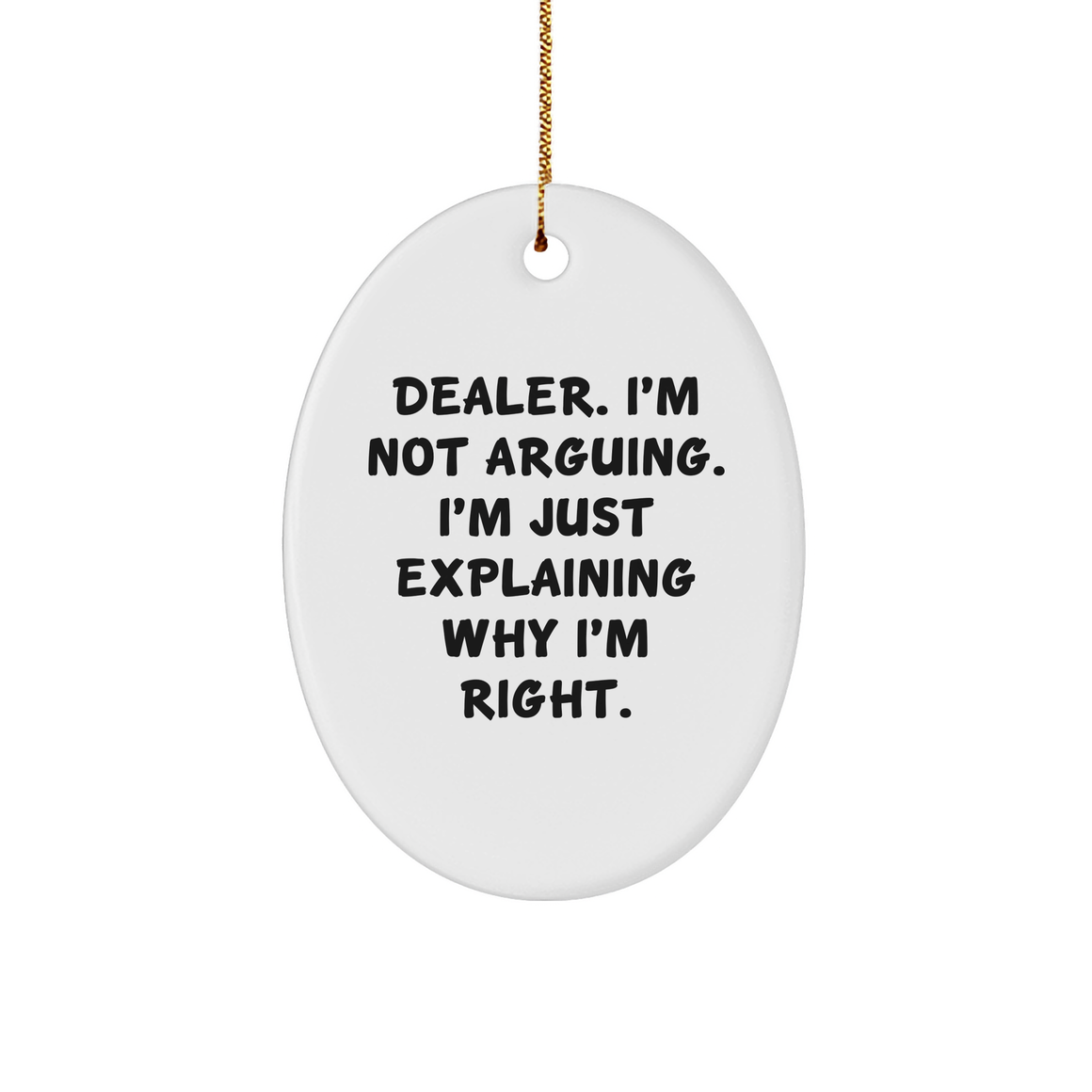 Funny Dealer Oval Ornament Gifts from Friends for Men on Christmas - Image 1