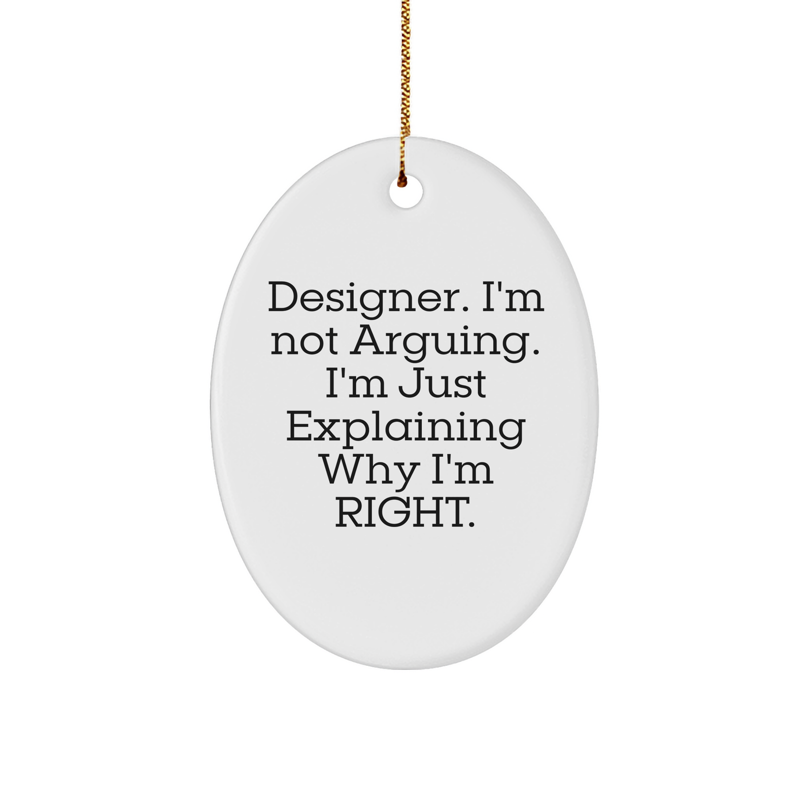 Designer Oval Ornament: Funny Gifts for the Eloquent Argumentative Designer, Perfect Christmas Memorable Presents for Her from You - Image 1
