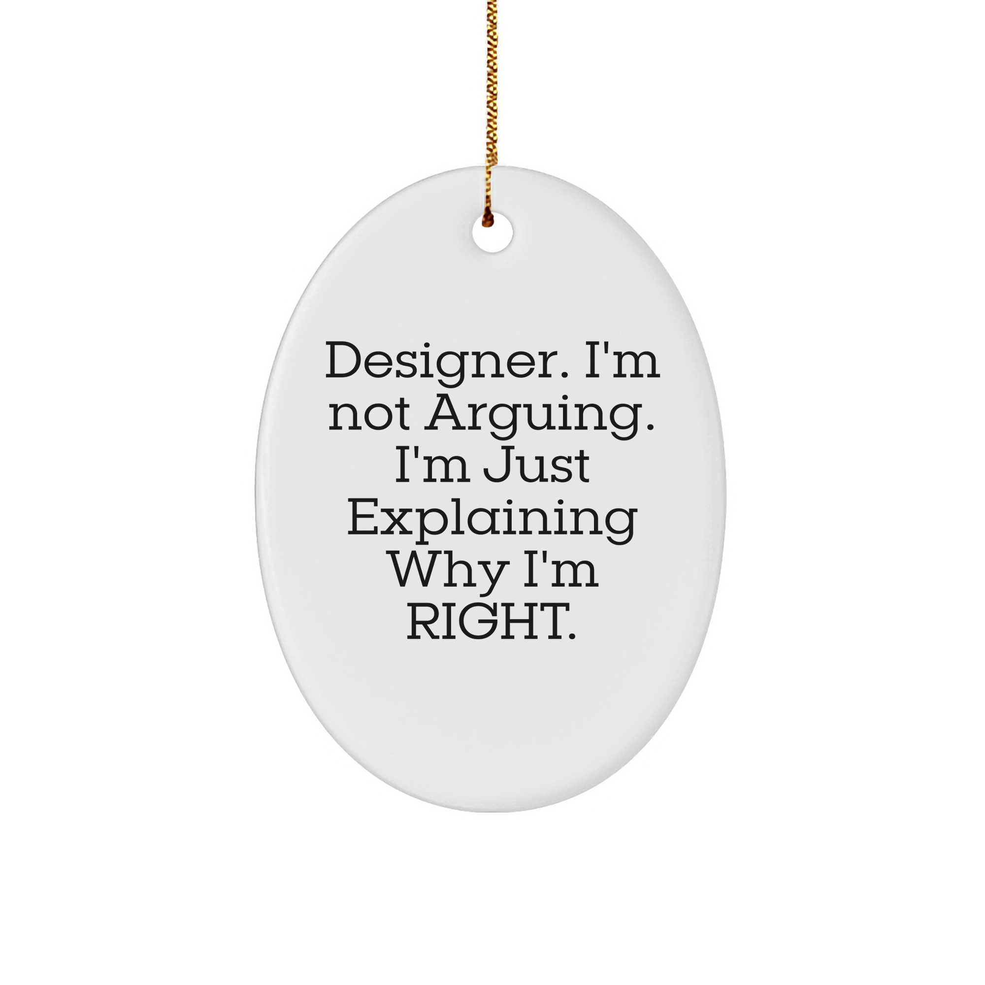 Designer Oval Ornament: Funny Gifts for the Eloquent Argumentative Designer, Perfect Christmas Memorable Presents for Her from You - Image 1