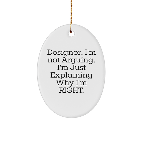 Designer Oval Ornament: Funny Gifts for the Eloquent Argumentative Designer, Perfect Christmas Memorable Presents for Her from You - Image 1