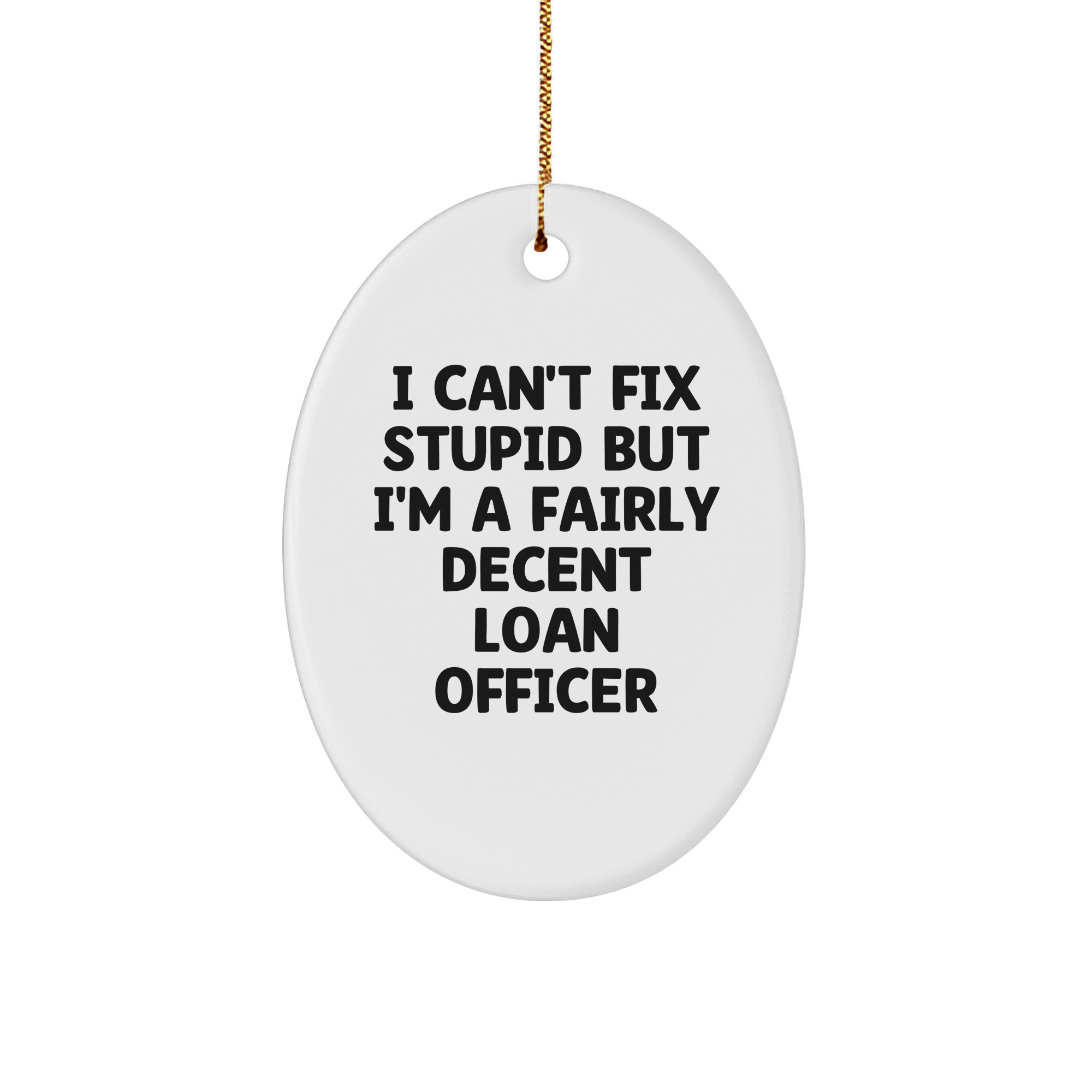 Loan Officer Oval Ornament Fun Gift from Friends to Family - Christmas Unique Gifts Idea - Image 1