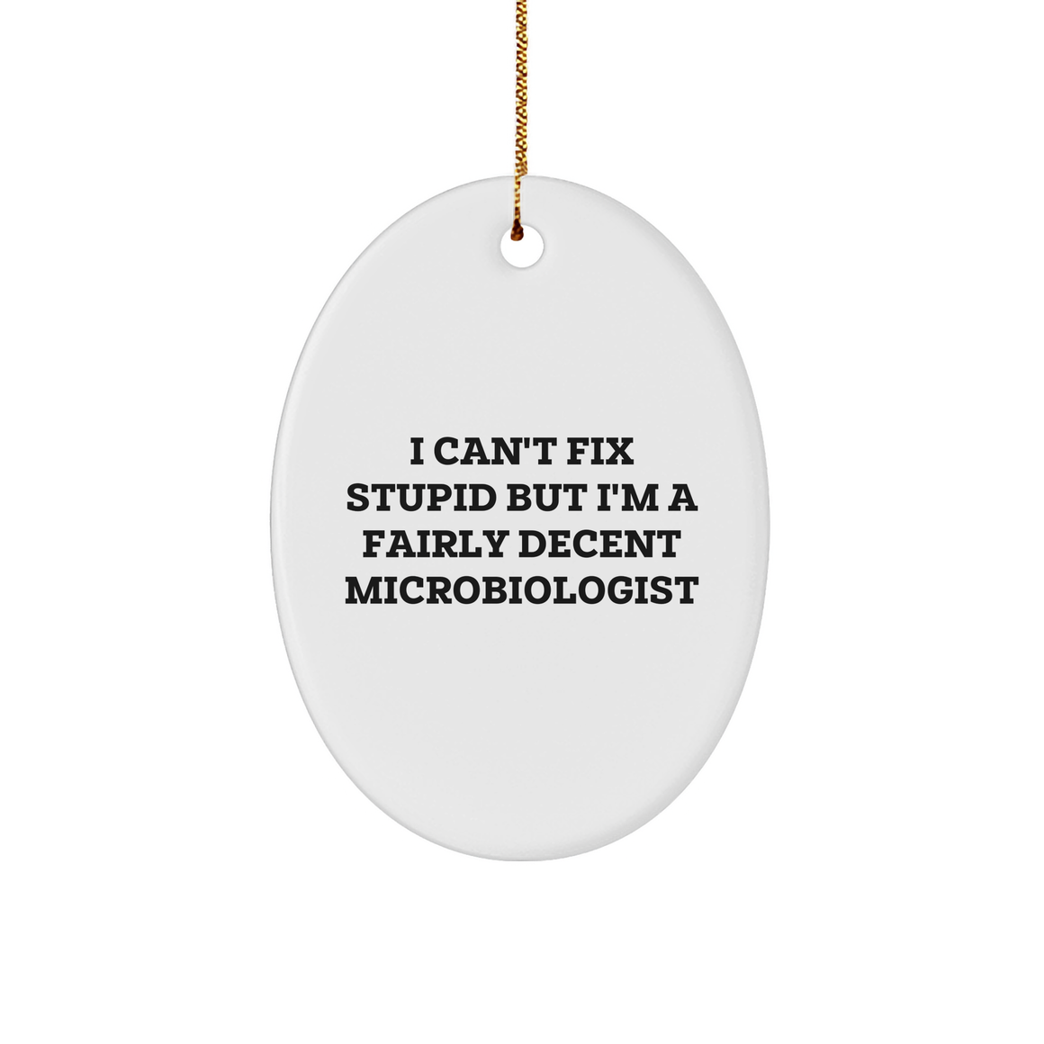 Funny Microbiologist Oval Ornament Gifts from Men, Women, Friends, Coworkers, Family for Christmas - Image 1
