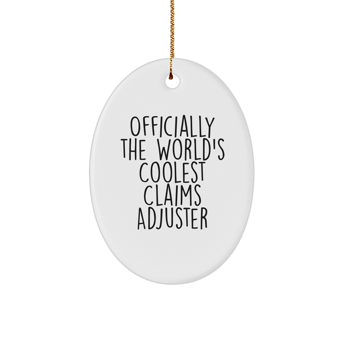 Officially the Worlds Coolest Claims Adjuster Oval Ornament Gifts from Friends for Claims Adjuster Christmas Unique Gifts - Image 1