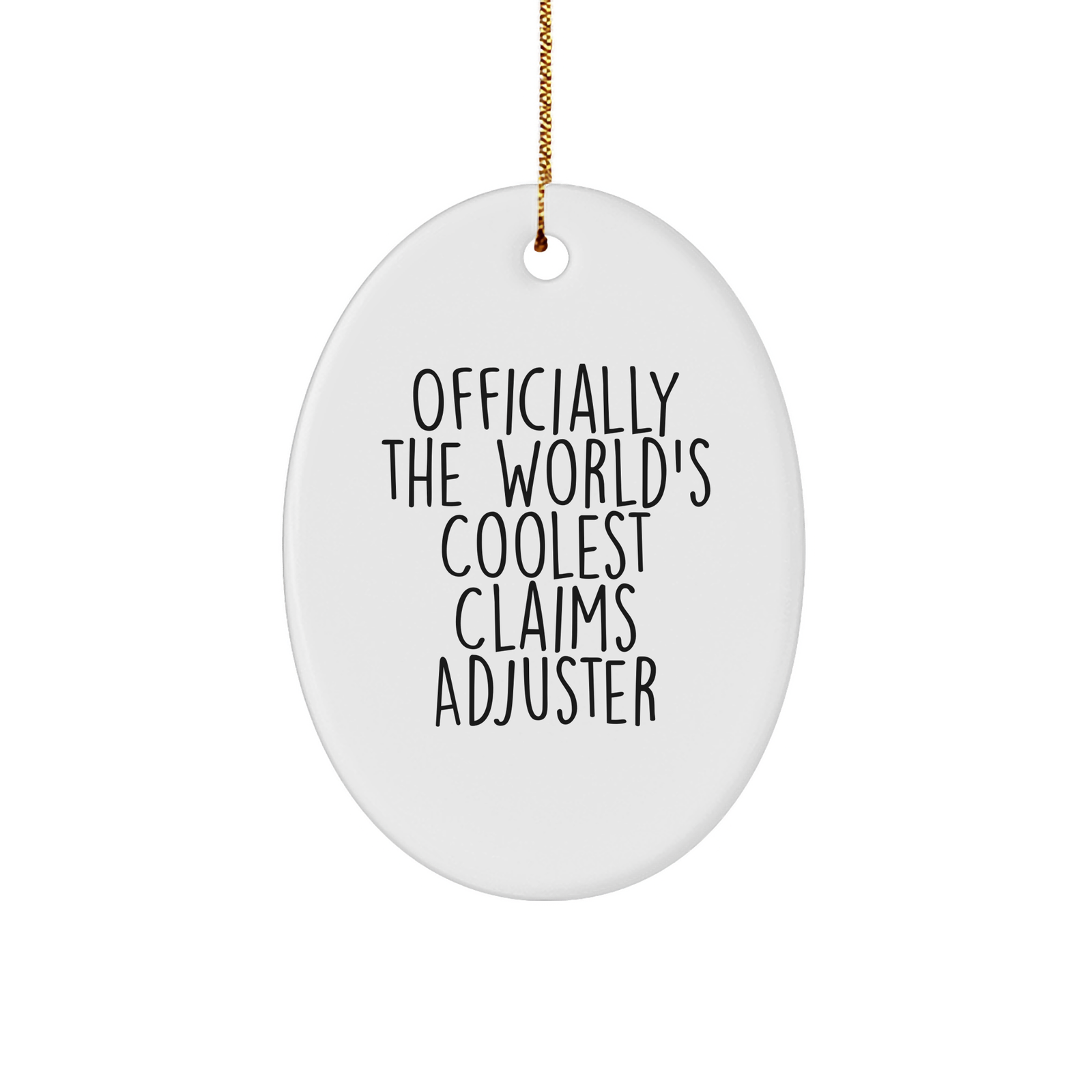 Officially the Worlds Coolest Claims Adjuster Oval Ornament Gifts from Friends for Claims Adjuster Christmas Unique Gifts - Image 1