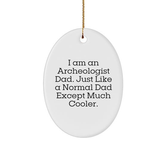 Archeologist Dad Oval Ornament, Funny Gift for Christmas from Men to Friends - Image 1