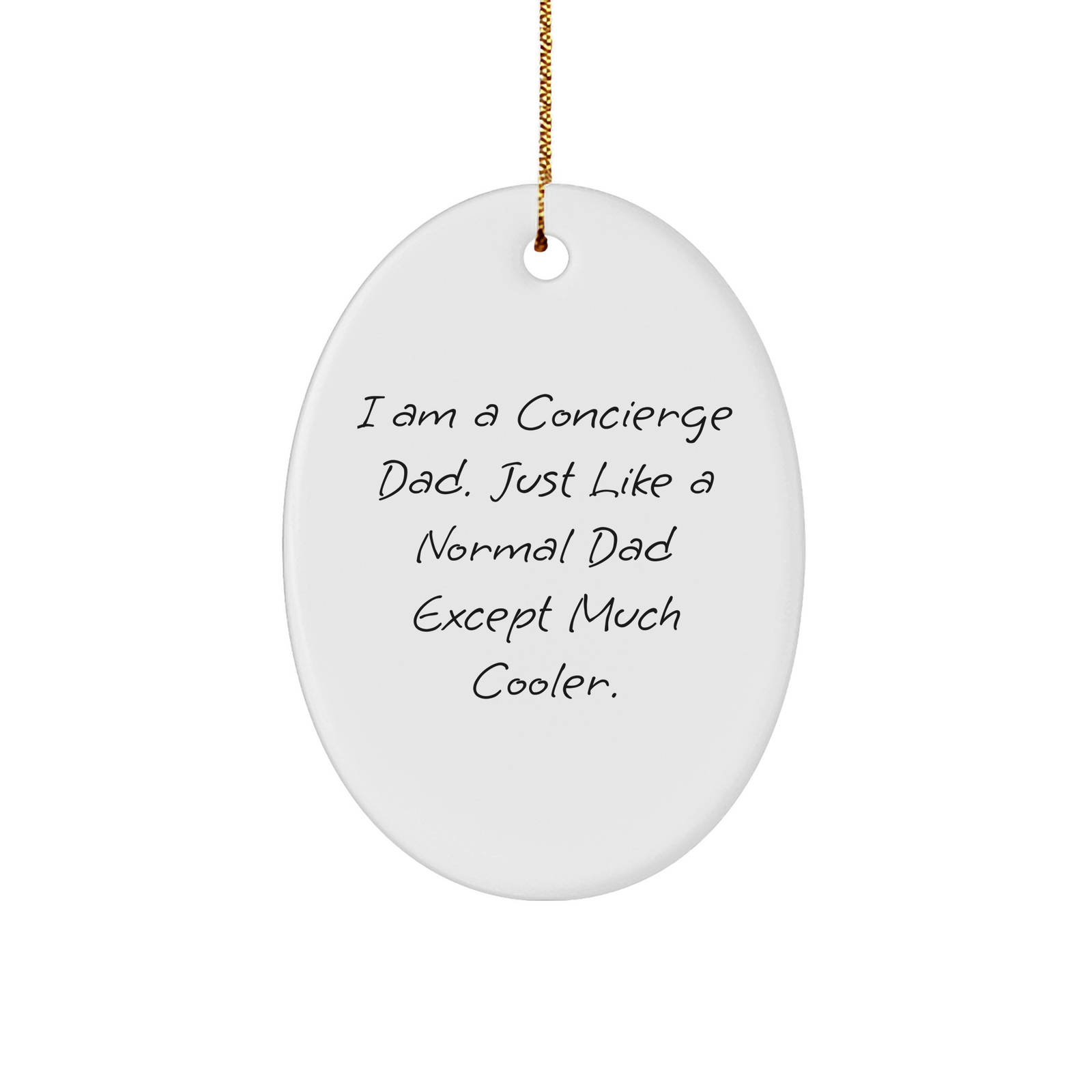 Concierge Dad Gifts: Funny Concierge Dad Unique Oval Ornament for Concierge Fathers, Funny Christmas Unique Gifts for Husband, Dad, or Friend, Concierge Concierge Concierge Gifts, Gifts from Mom - Image 1