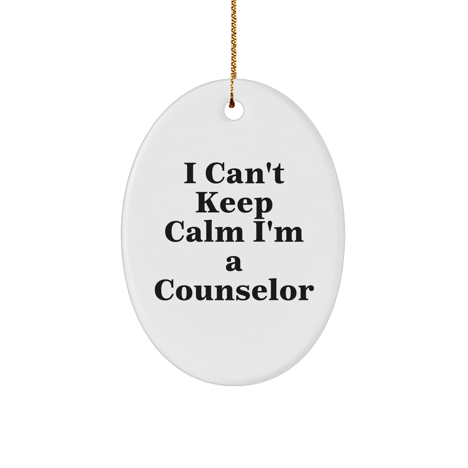Counselor Oval Ornament Gifts from Friends for Counselors I Can't Keep Calm I'm A Counselor Funny Christmas Ornament - Image 1