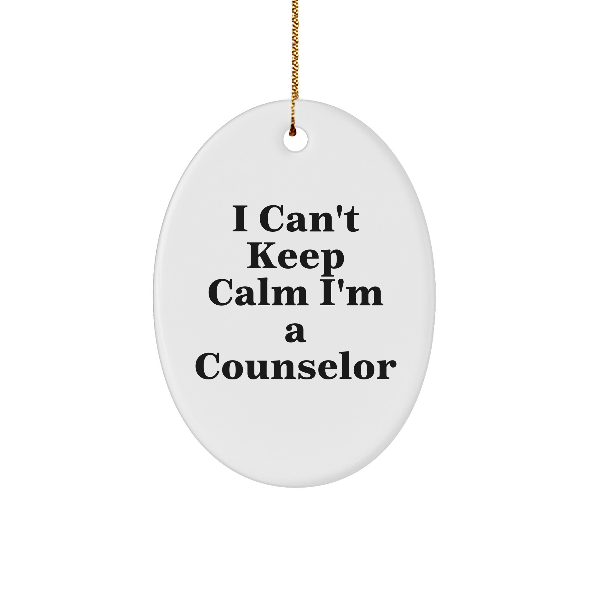 Counselor Oval Ornament Gifts from Friends for Counselors I Can't Keep Calm I'm A Counselor Funny Christmas Ornament - Image 1