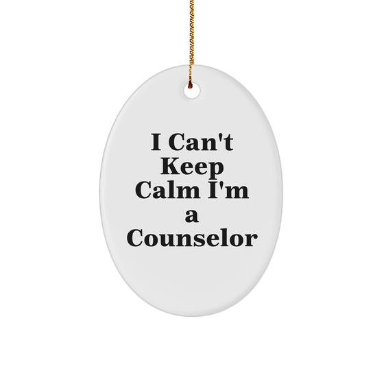 Counselor Oval Ornament Gifts from Friends for Counselors I Can't Keep Calm I'm A Counselor Funny Christmas Ornament - Image 1