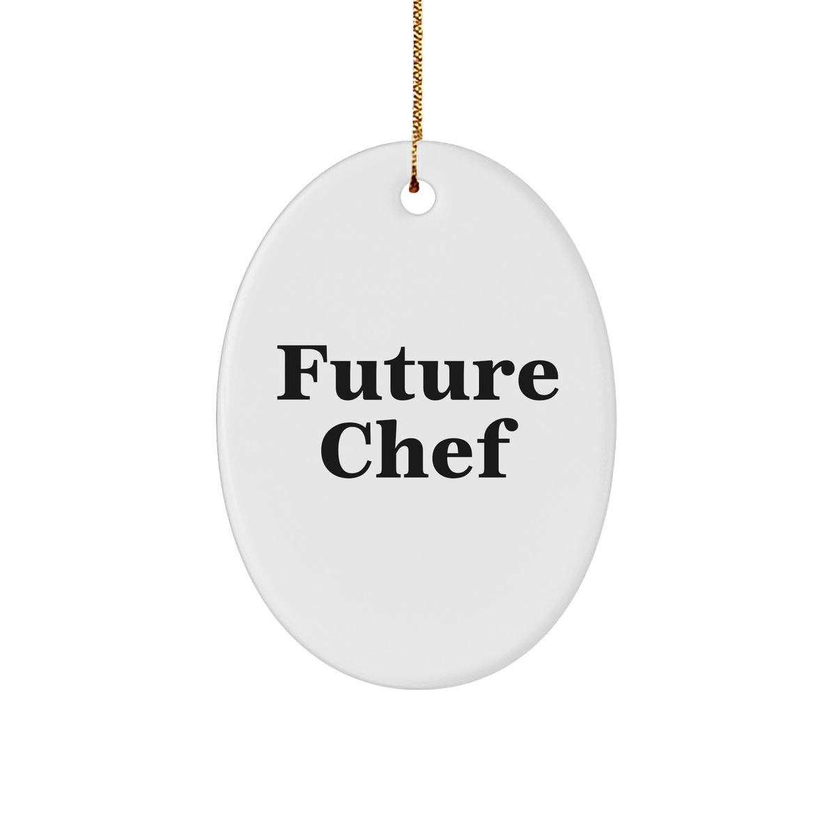 Inspirational Future Chef Gifts for Him Her Oval Ornament Funny White Sturdy MDF Chef Christmas Unique Gifts for Future Chef Wife Husband Friends Family - Image 1