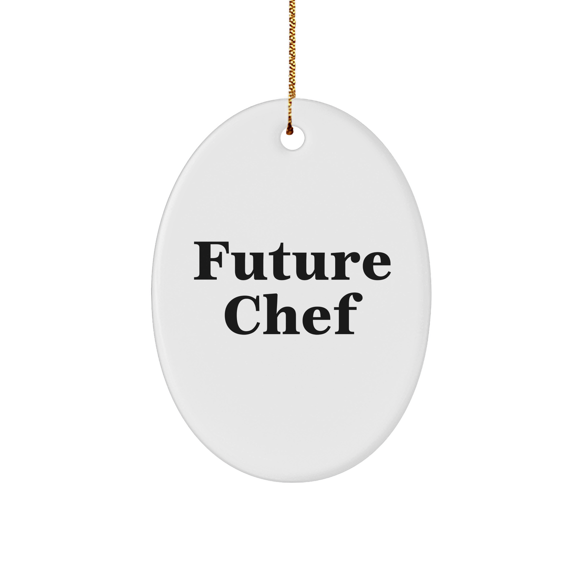 Inspirational Future Chef Gifts for Him Her Oval Ornament Funny White Sturdy MDF Chef Christmas Unique Gifts for Future Chef Wife Husband Friends Family - Image 1